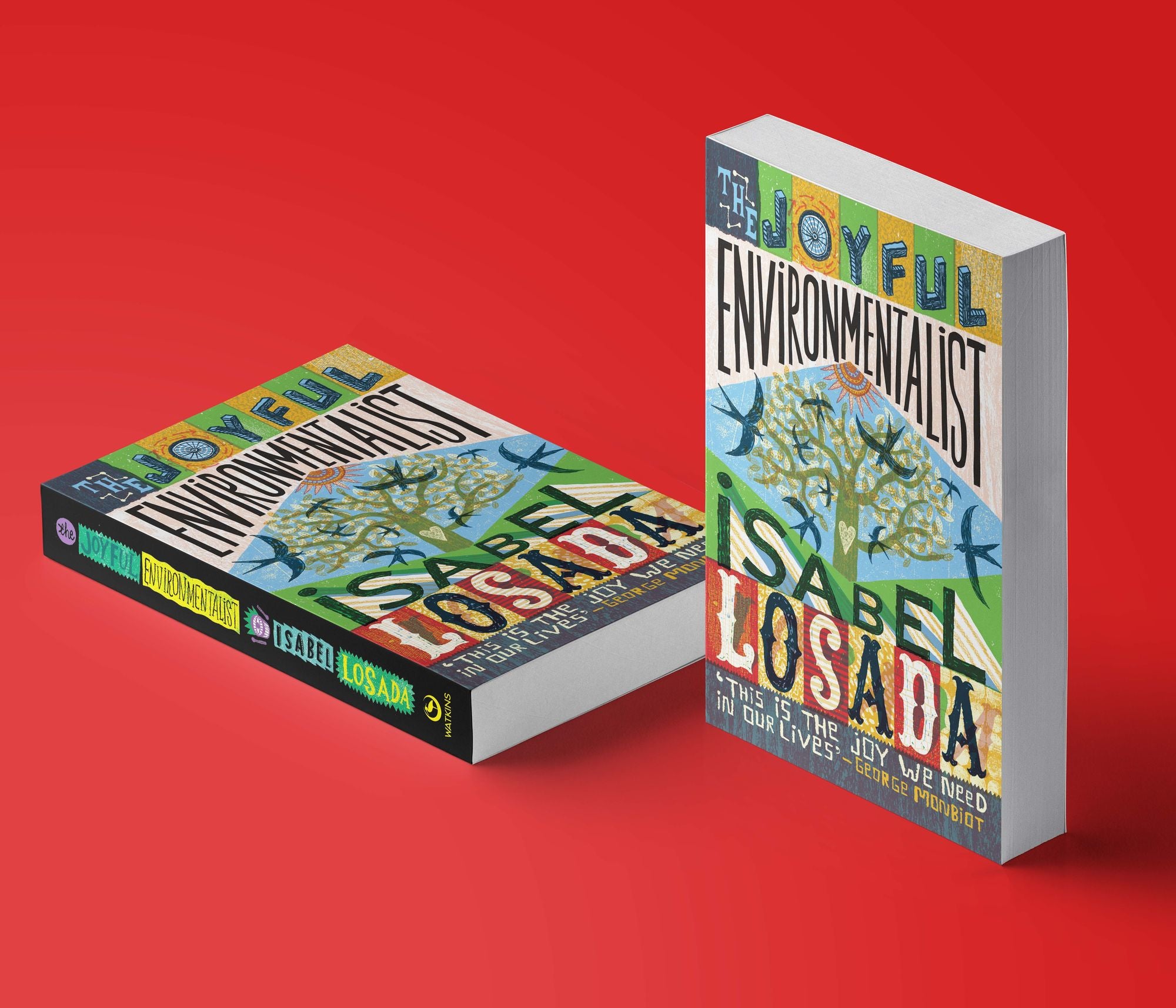 The Joyful Environmentalist (Revised and Updated 2nd Edition with New Material): How to Practise without Preaching