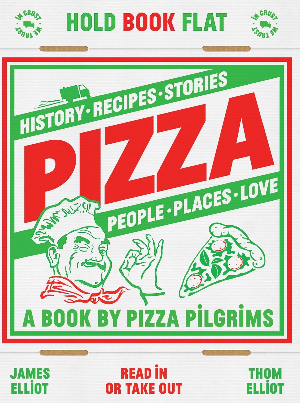 Pizza: History, recipes, stories, people, places, love