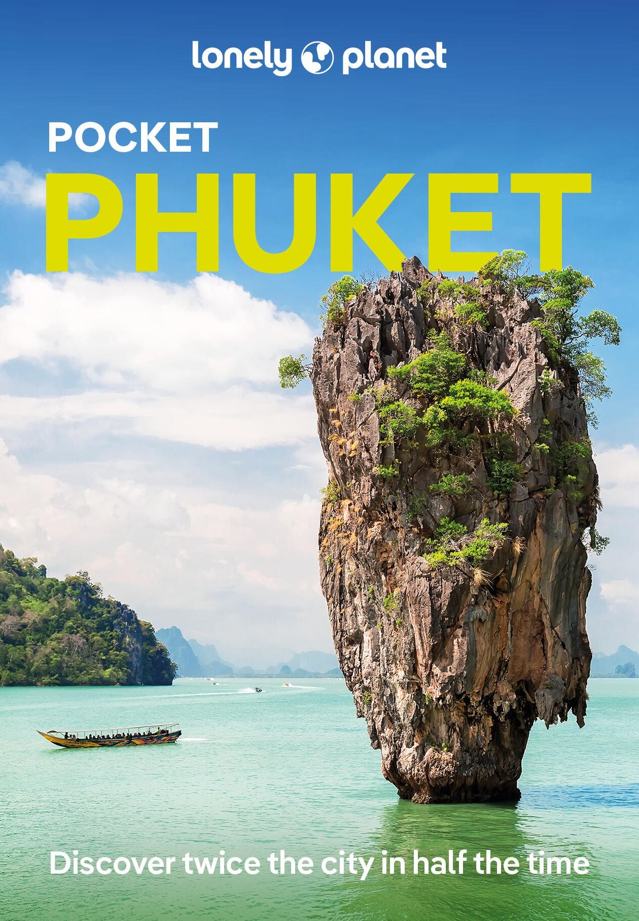Lonely Planet Pocket Phuket: Discover Twice the City in Half the Time Top Sights Maps & Walking Tours Covers Phuket Town, Hat Patong, Hat Karon, Hat Kata, Rawai, Northern Beaches and more