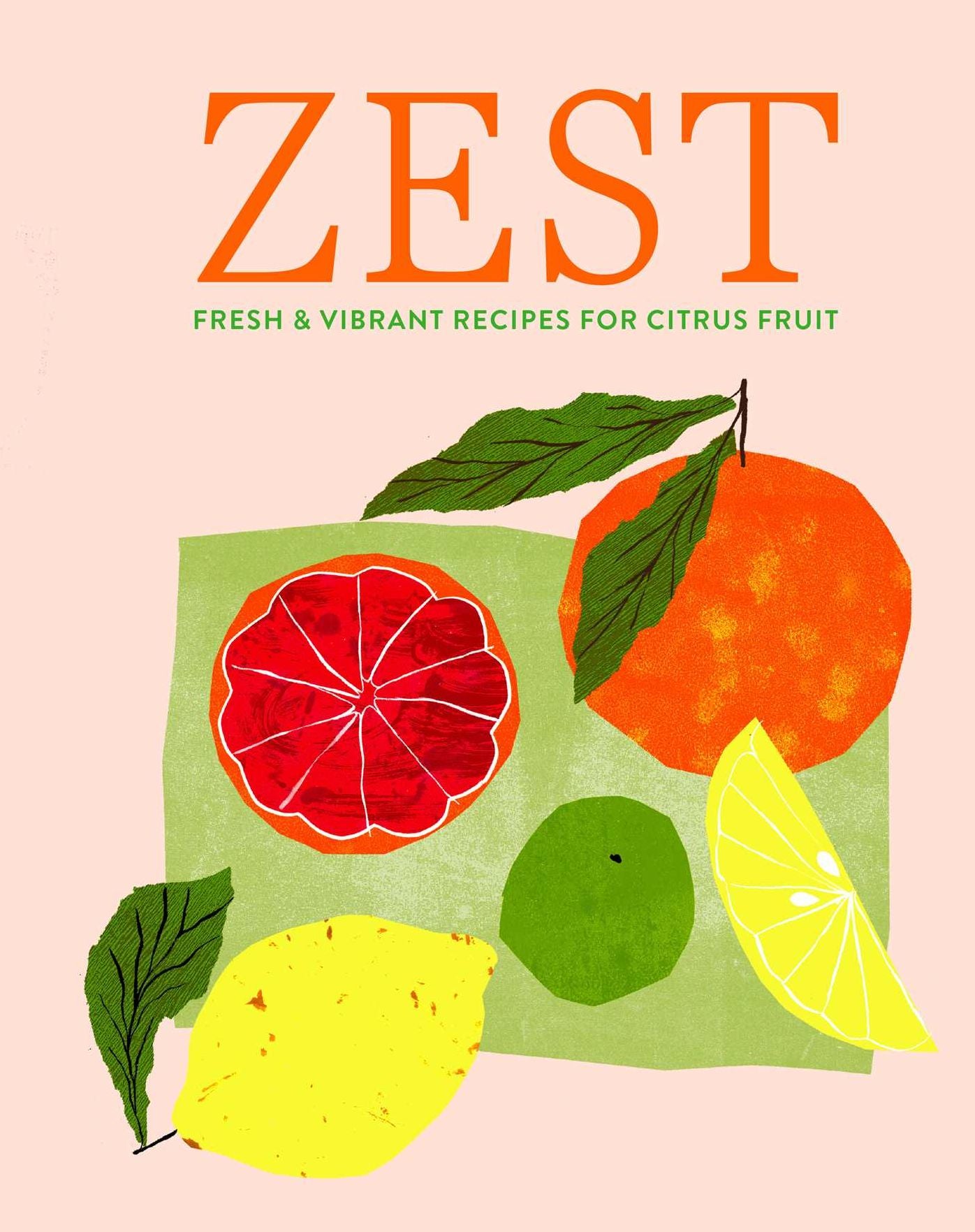 Zest: Fresh & vibrant recipes for citrus fruit