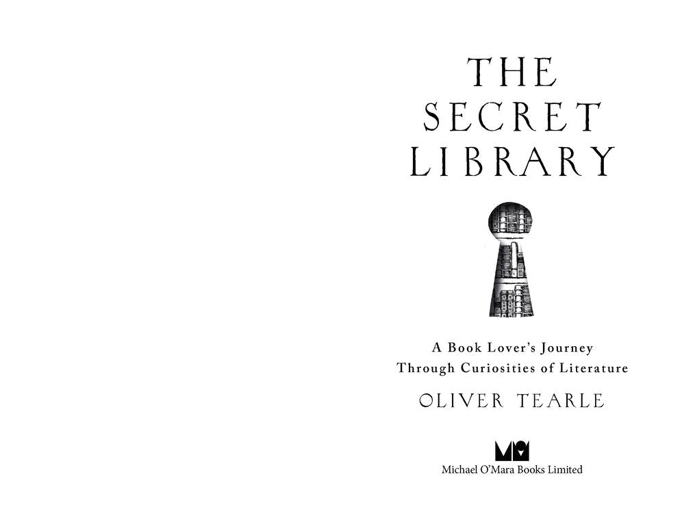 The Secret Library: A Book-Lovers' Journey Through Curiosities of Literature