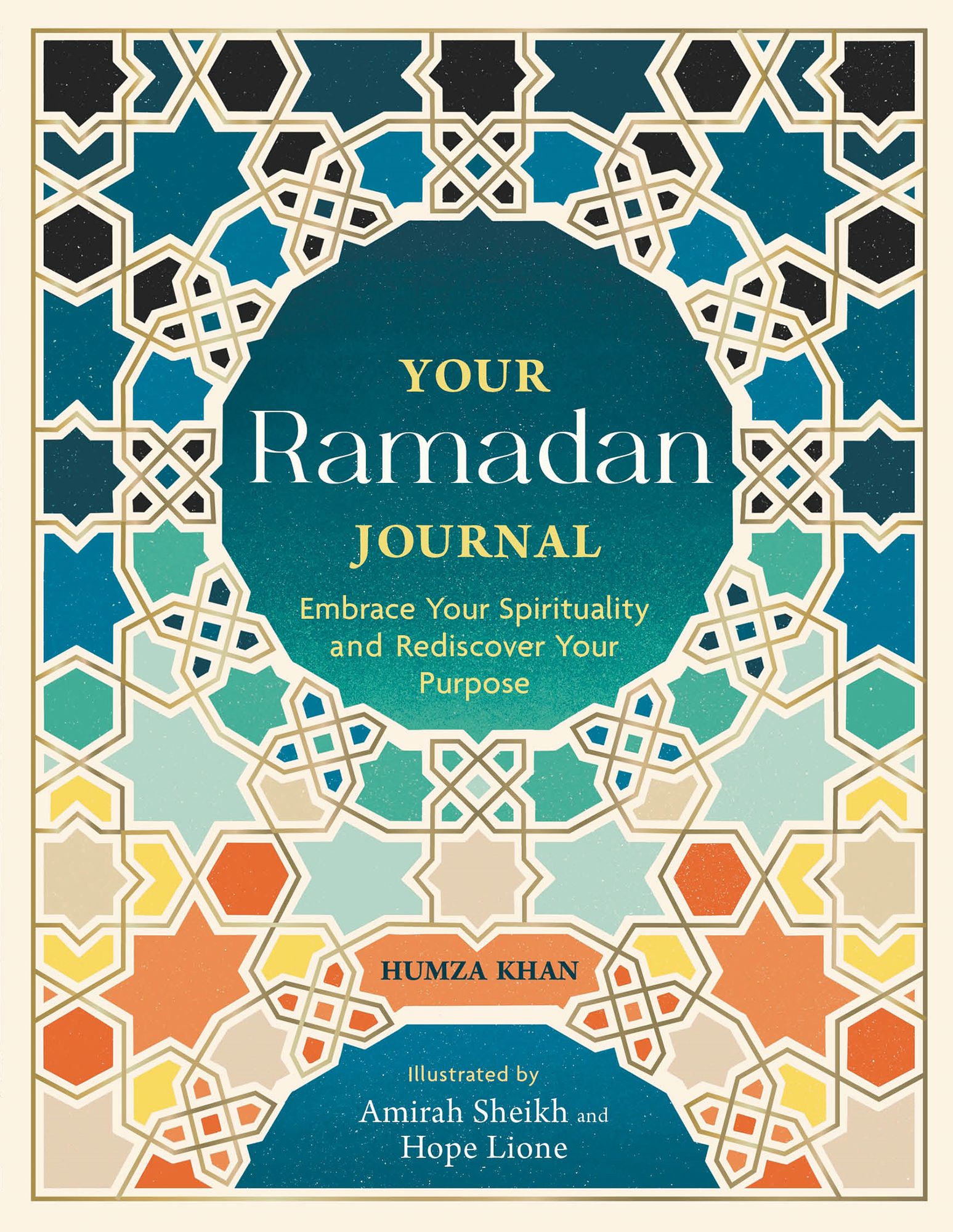 Your Ramadan Journal: Embrace Your Spirituality and Rediscover Your Purpose