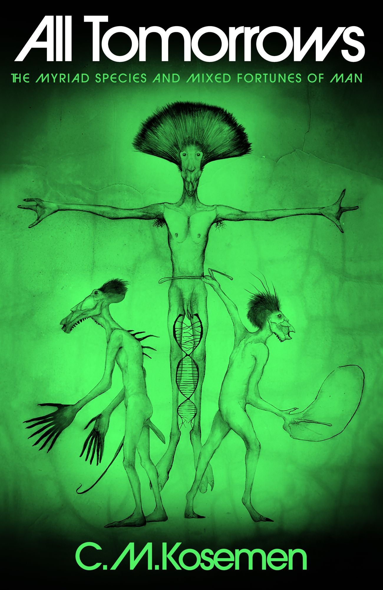 All Tomorrows: The Myriad Species and Mixed Fortunes of Man
