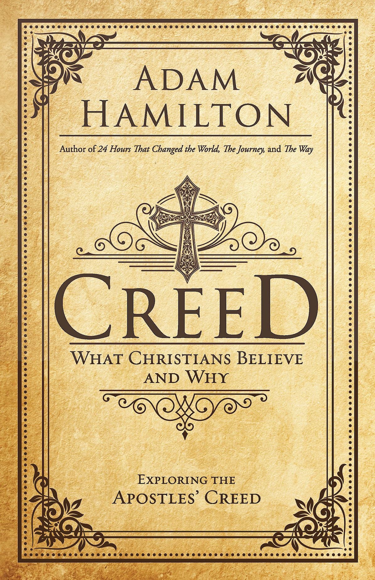 Creed: What Christians Believe and Why
