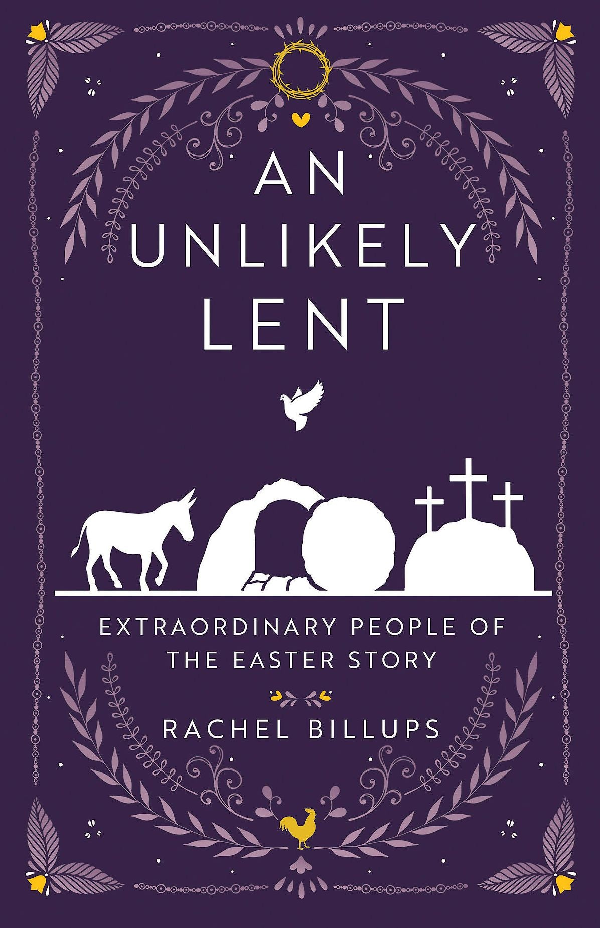 An Unlikely Lent: Extraordinary People of the Easter Story