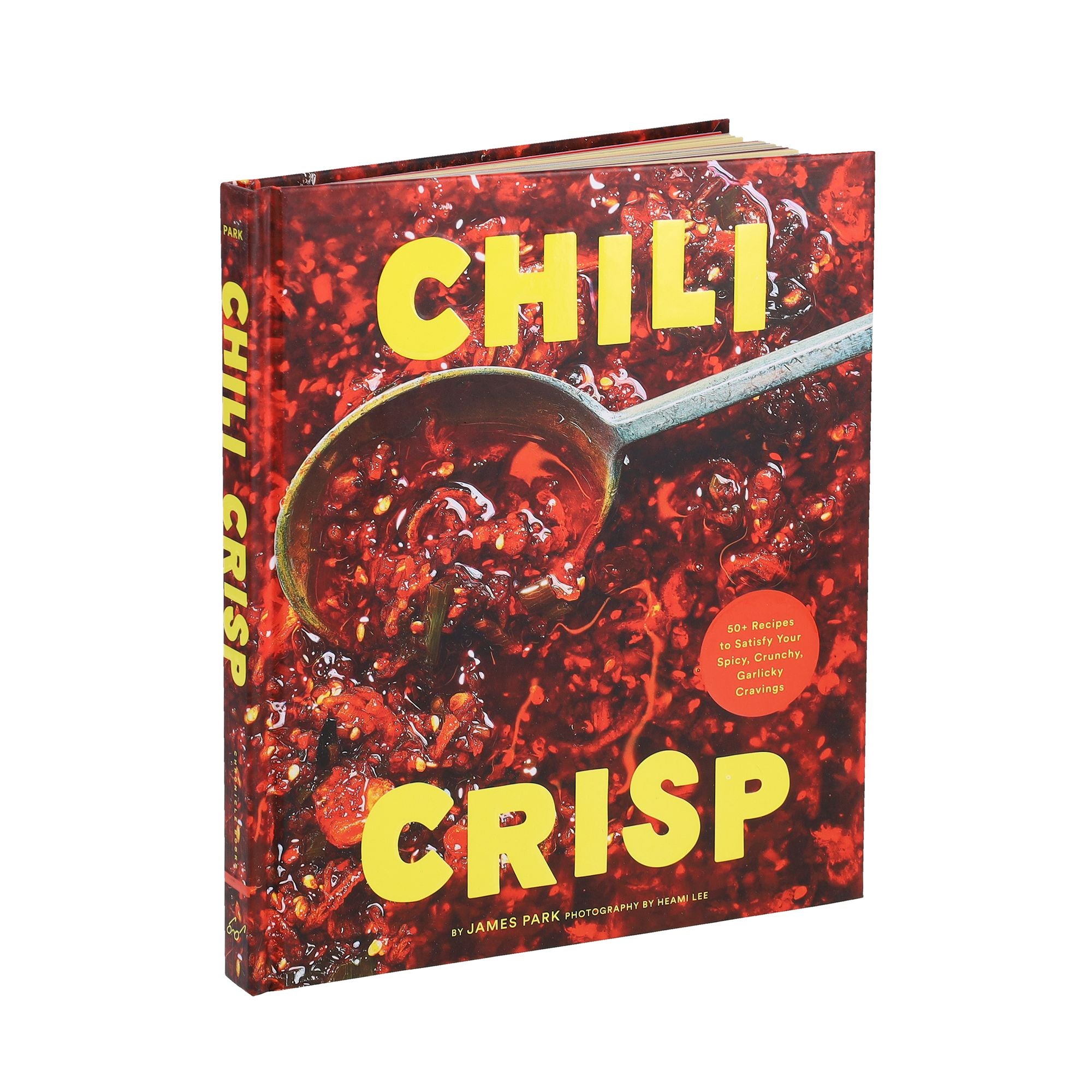 Chili Crisp: 50+ Recipes to Satisfy Your Spicy, Crunchy, Garlicky Cravings