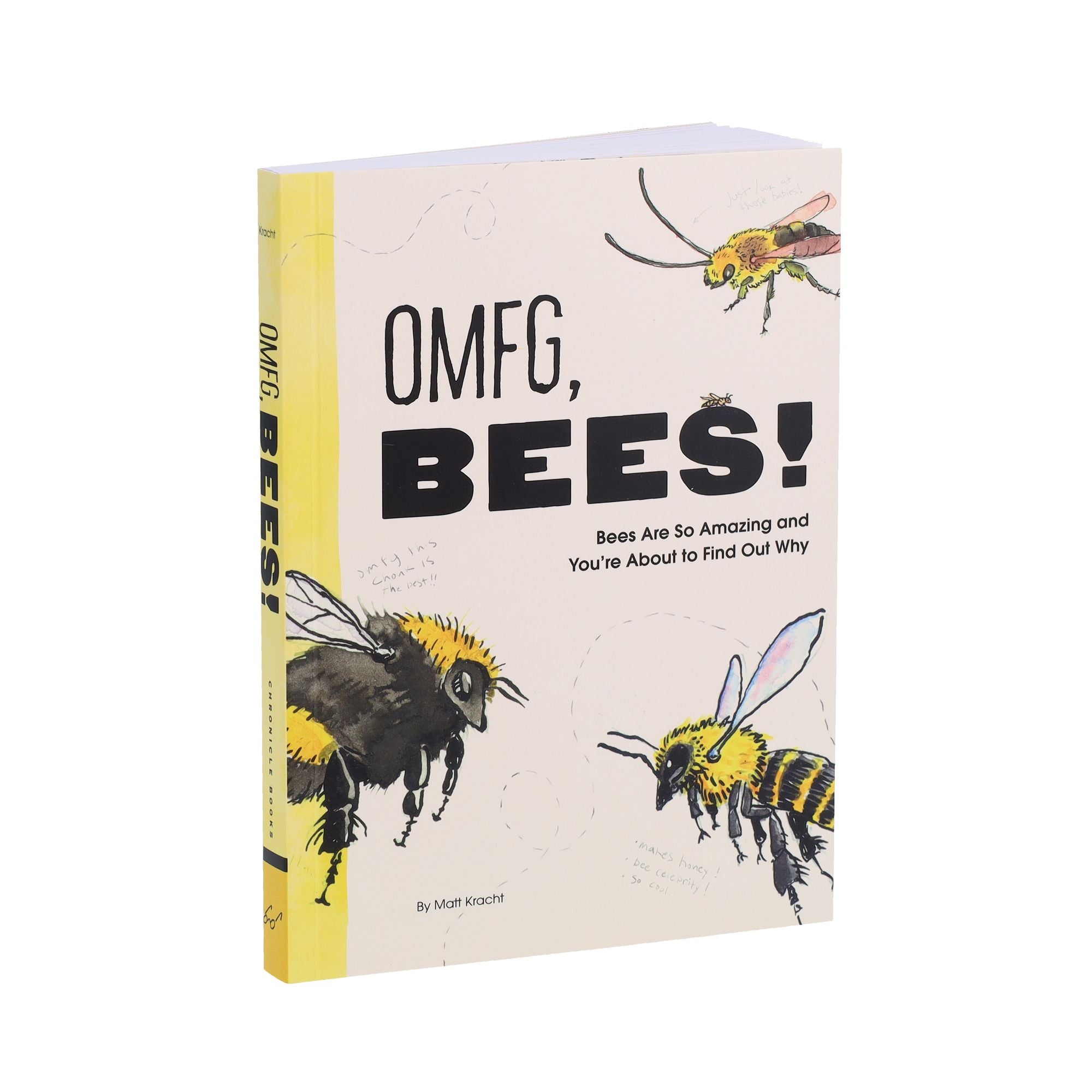 OMFG, BEES!: Bees Are So Amazing and You're About to Find Out Why