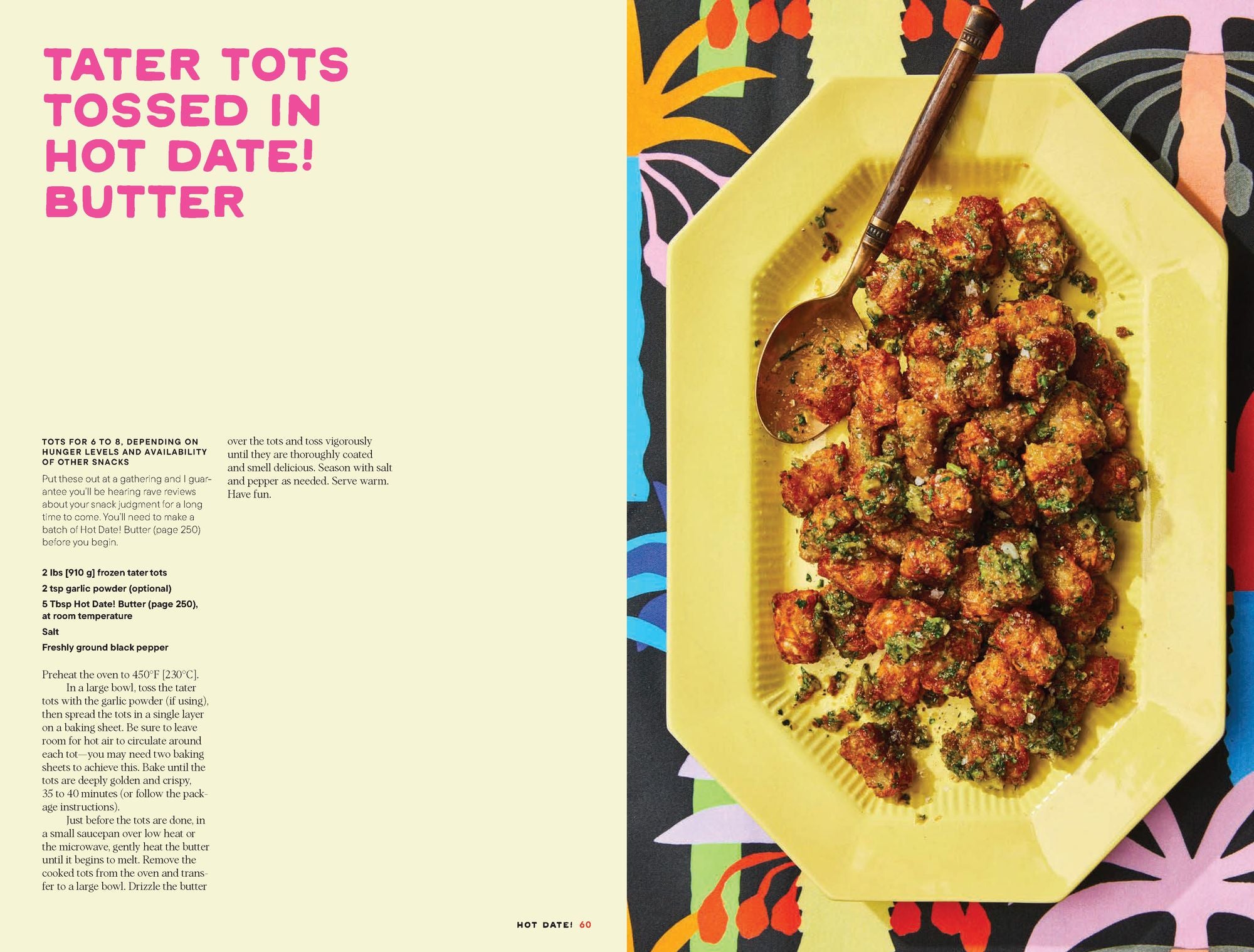 Hot Date!: Sweet & Savory Recipes Celebrating the Date, from Party Food to Everyday Feasts