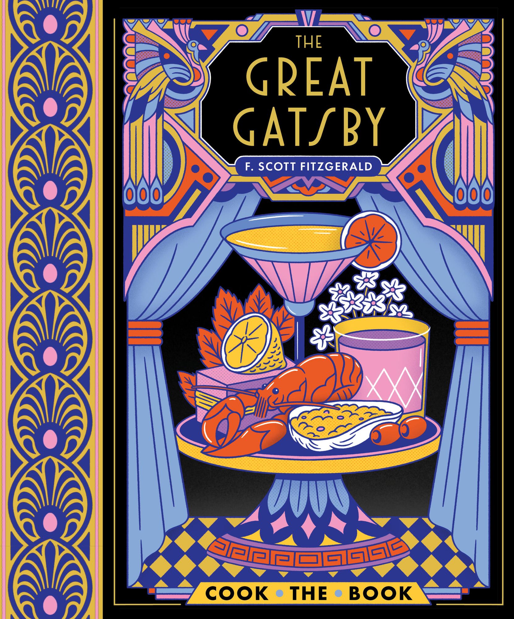 The Great Gatsby: The Complete Novel with 15 Recipes Inspired by the Roaring '20s