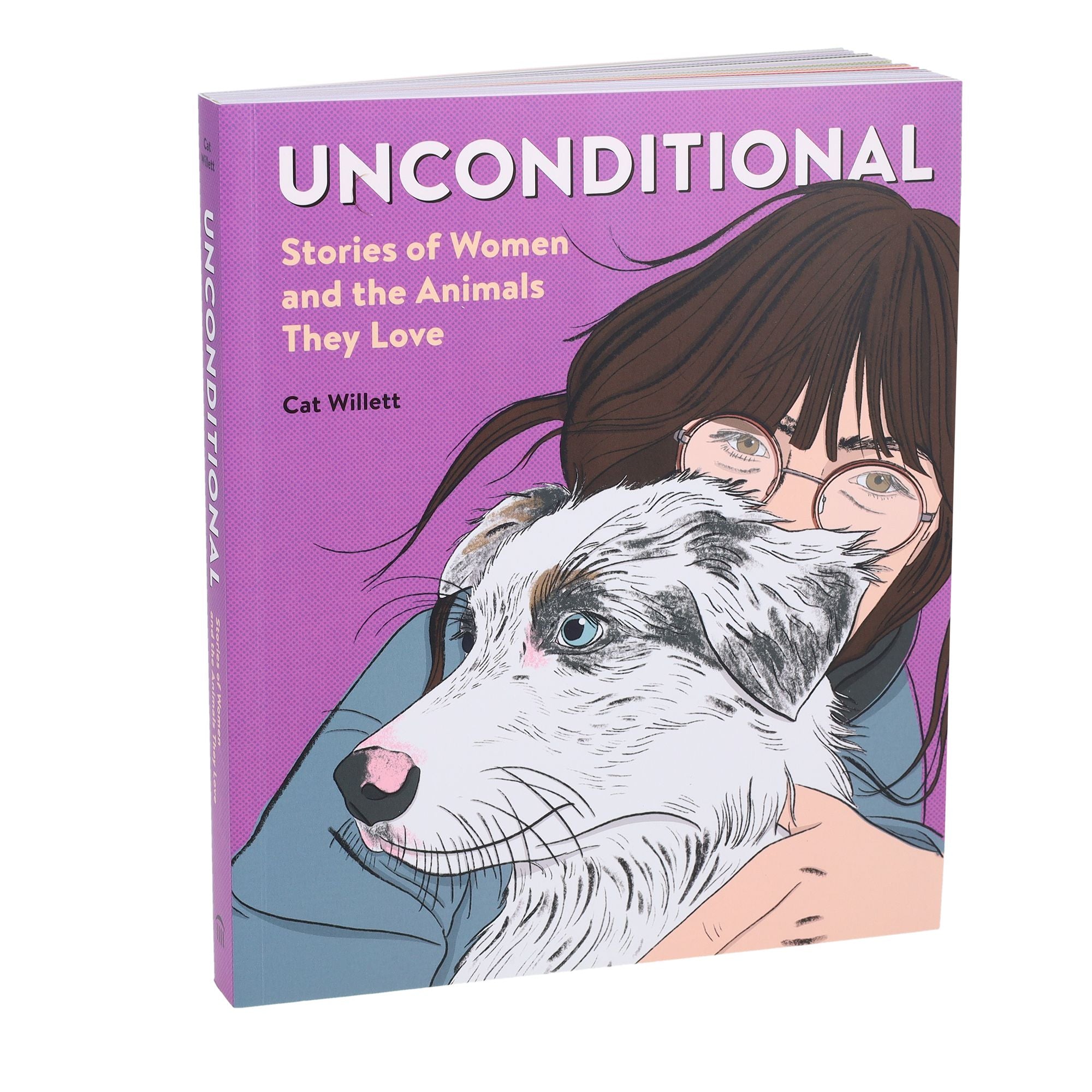 Unconditional: Stories of Women and the Animals They Love