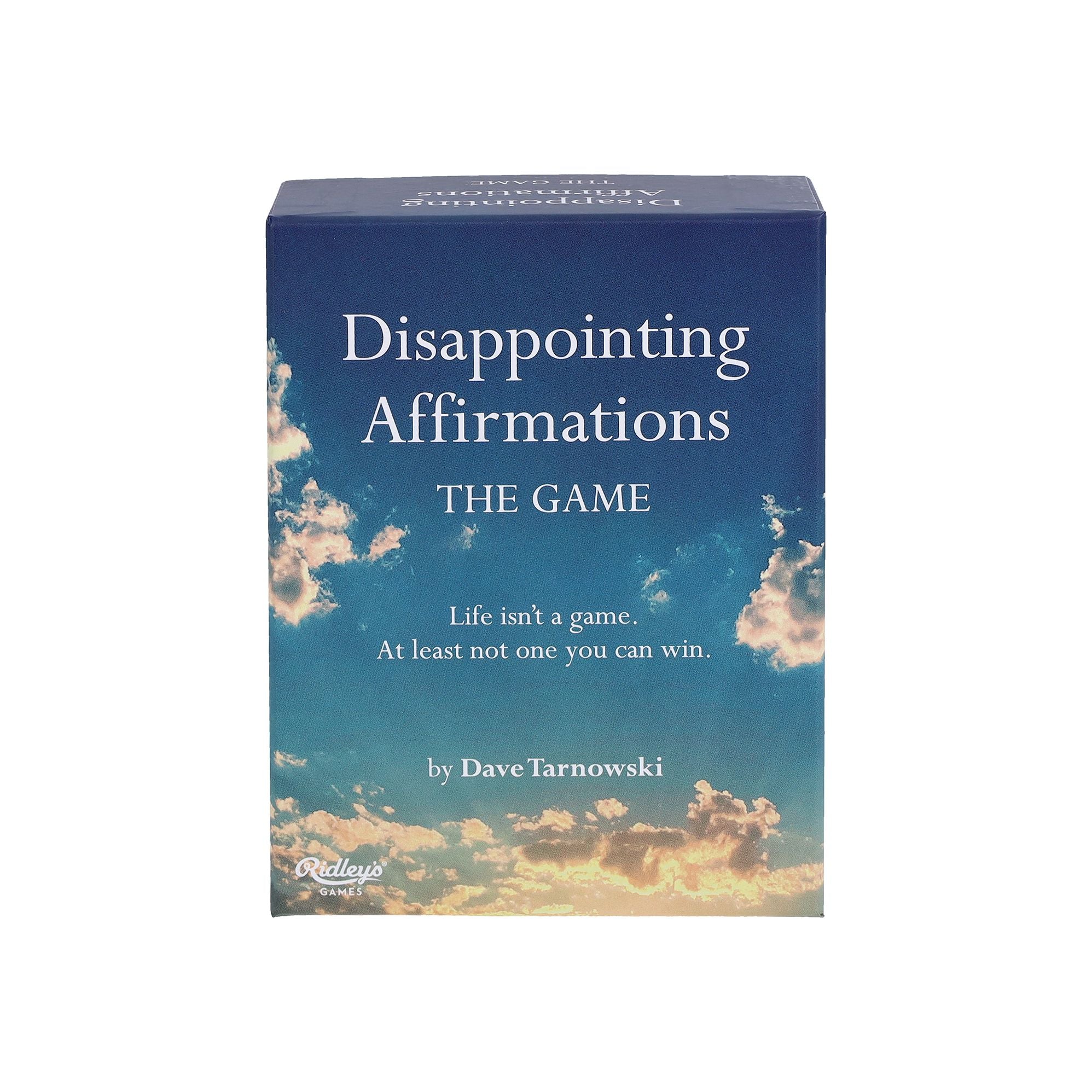 Disappointing Affirmations: The Game: Life isn't a game. At least not one you can win.