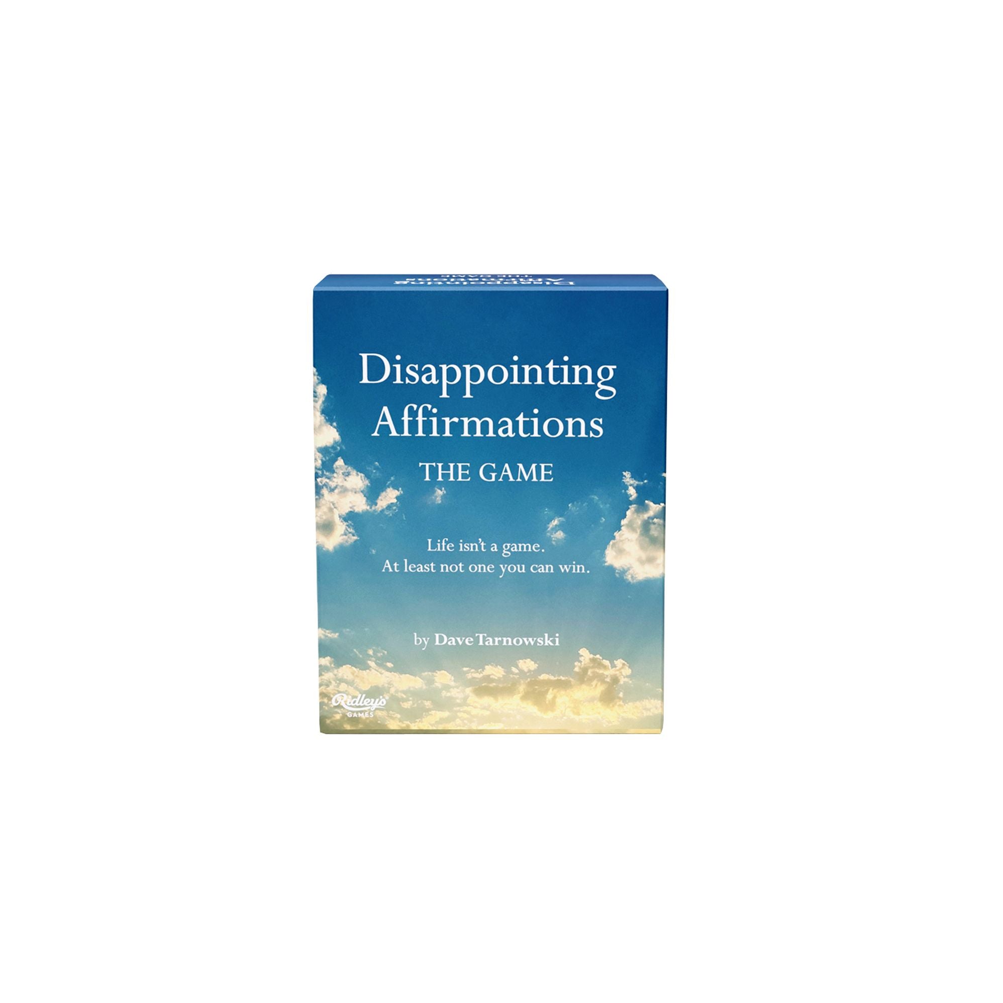 Disappointing Affirmations: The Game: Life isn't a game. At least not one you can win.