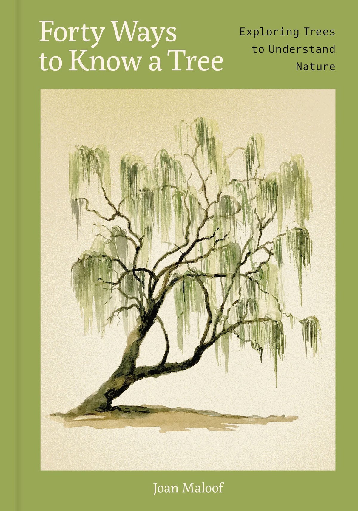 Forty Ways to Know a Tree: Exploring Trees to Understand Nature
