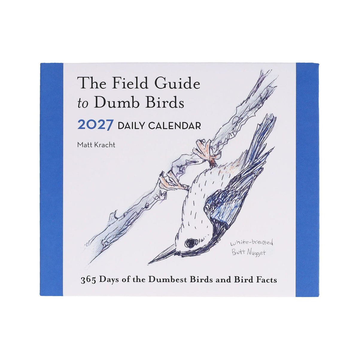 2027 The Field Guide to Dumb Birds Daily Calendar