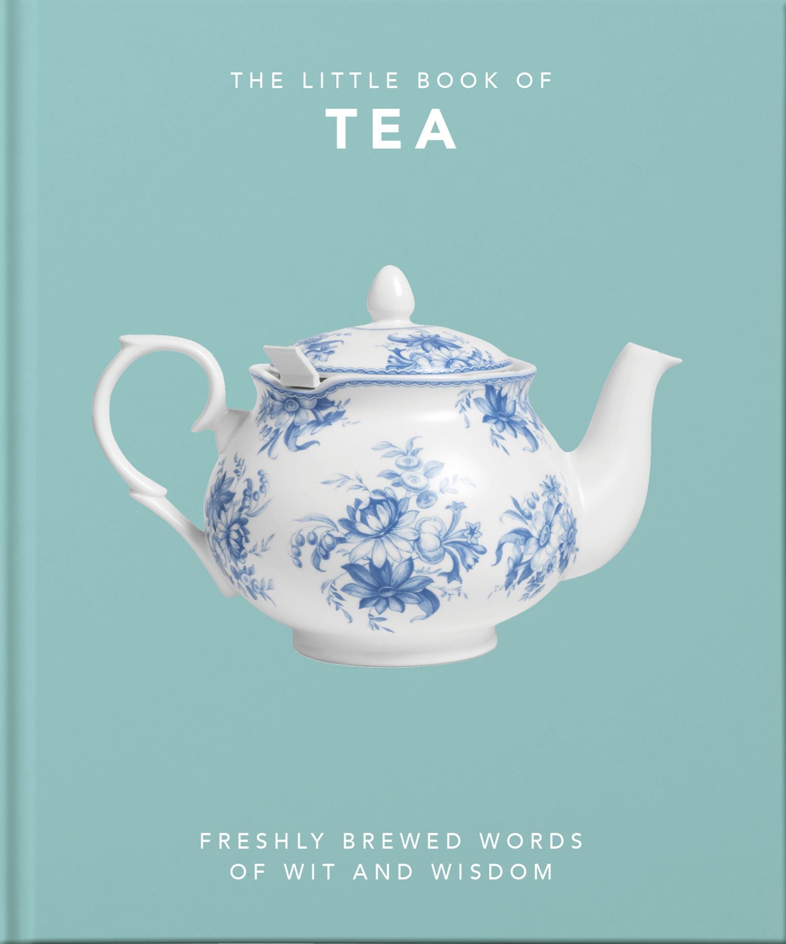 The Little Book of Tea: Sweet dreams are made of tea