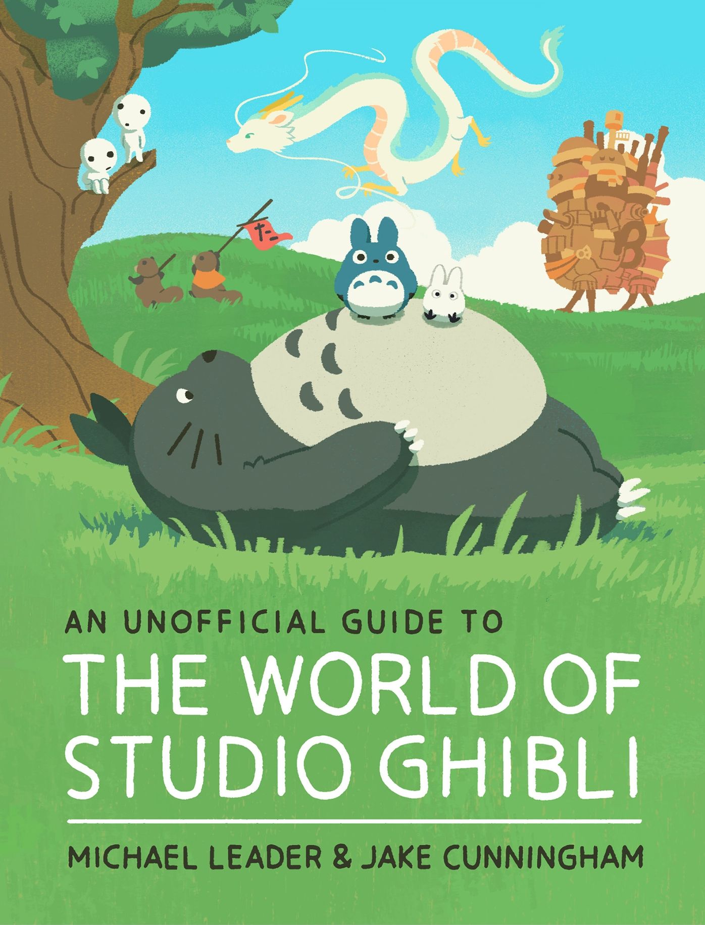 An Unofficial Guide to the World of Studio Ghibli UPDATED EDITION