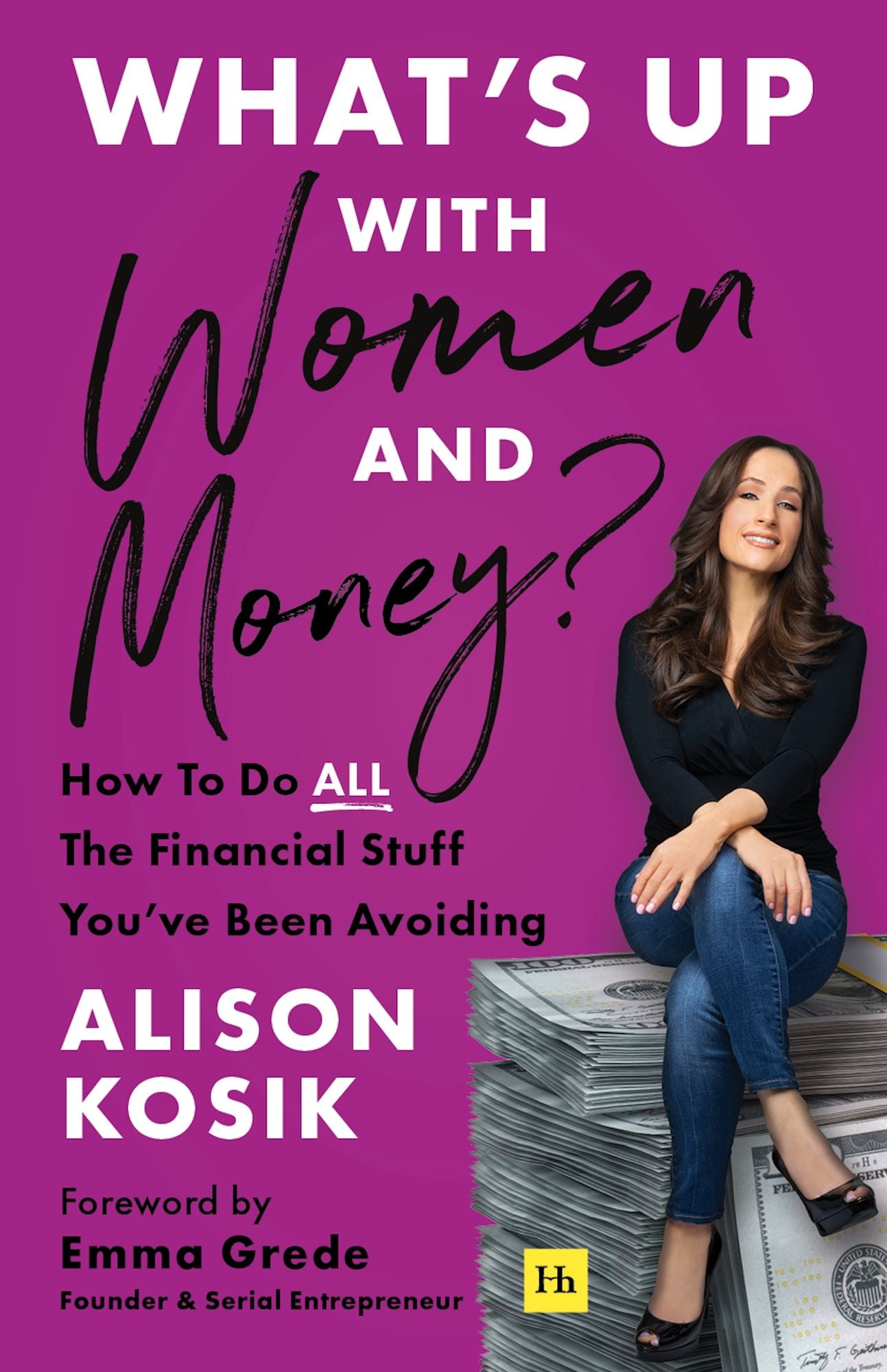 What's Up With Women and Money?: How to do all the financial stuff you've been avoiding