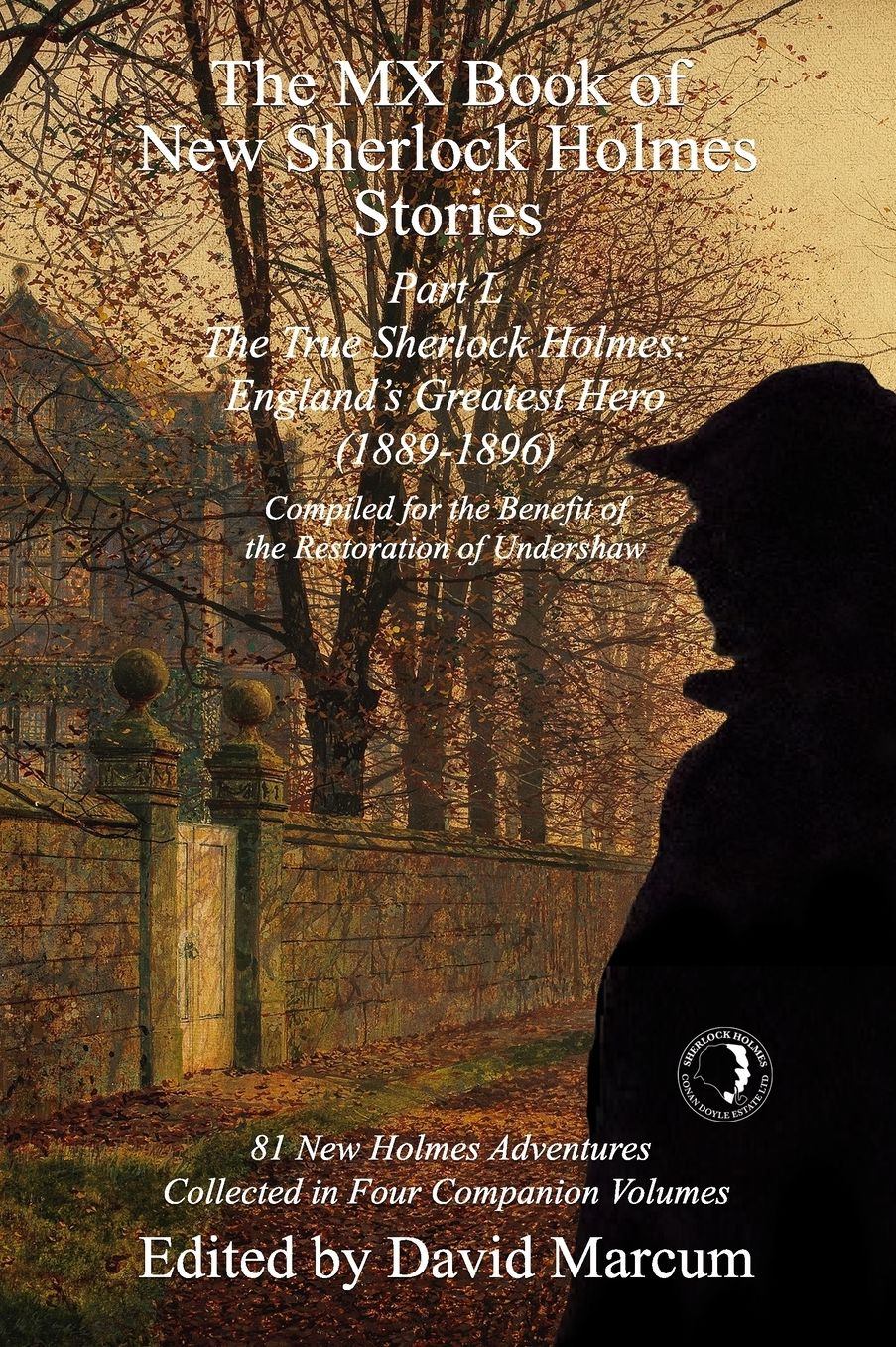The MX Book of New Sherlock Holmes Stories Part L: The True Sherlock Holmes: England's Greatest Hero (1889-1896)
