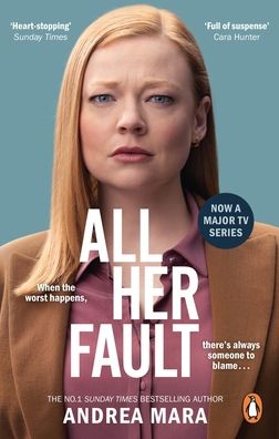 All Her Fault: The breathlessly twisty Sunday Times bestseller everyone is talking about