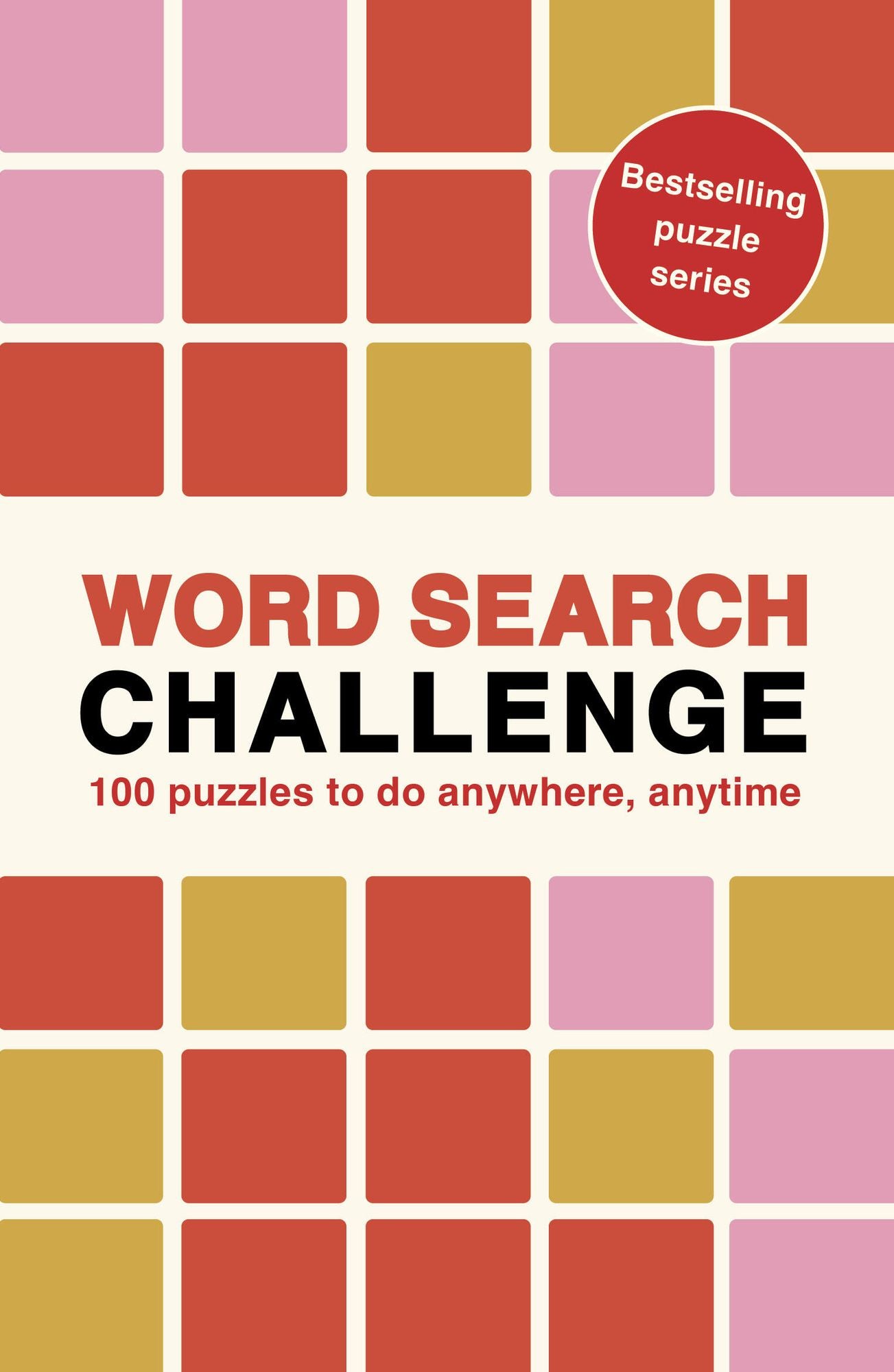 Word Search Challenge: 100 Puzzles to do anywhere, anytime