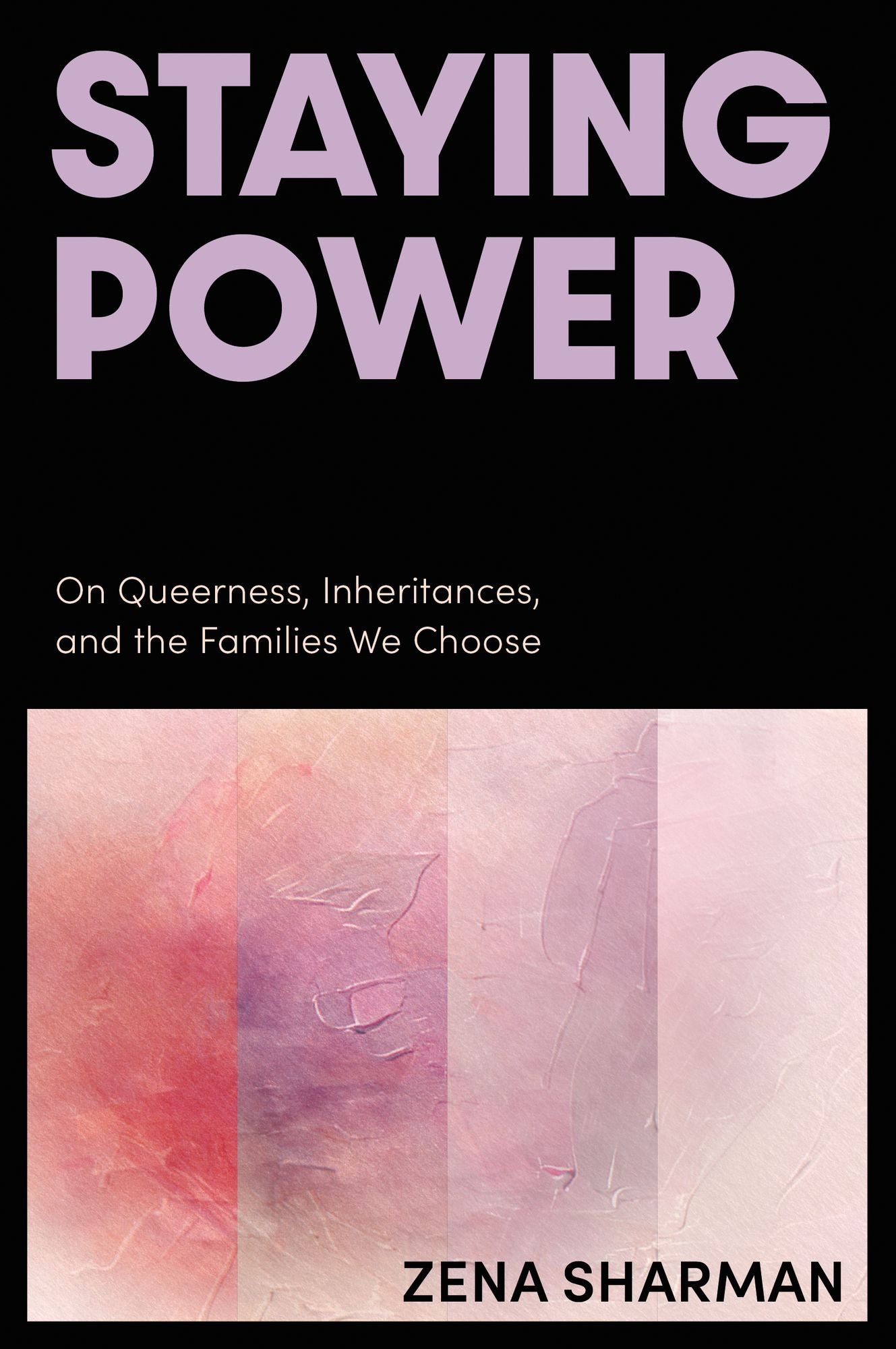 Staying Power: On Queerness, Inheritances, and the Families We Choose