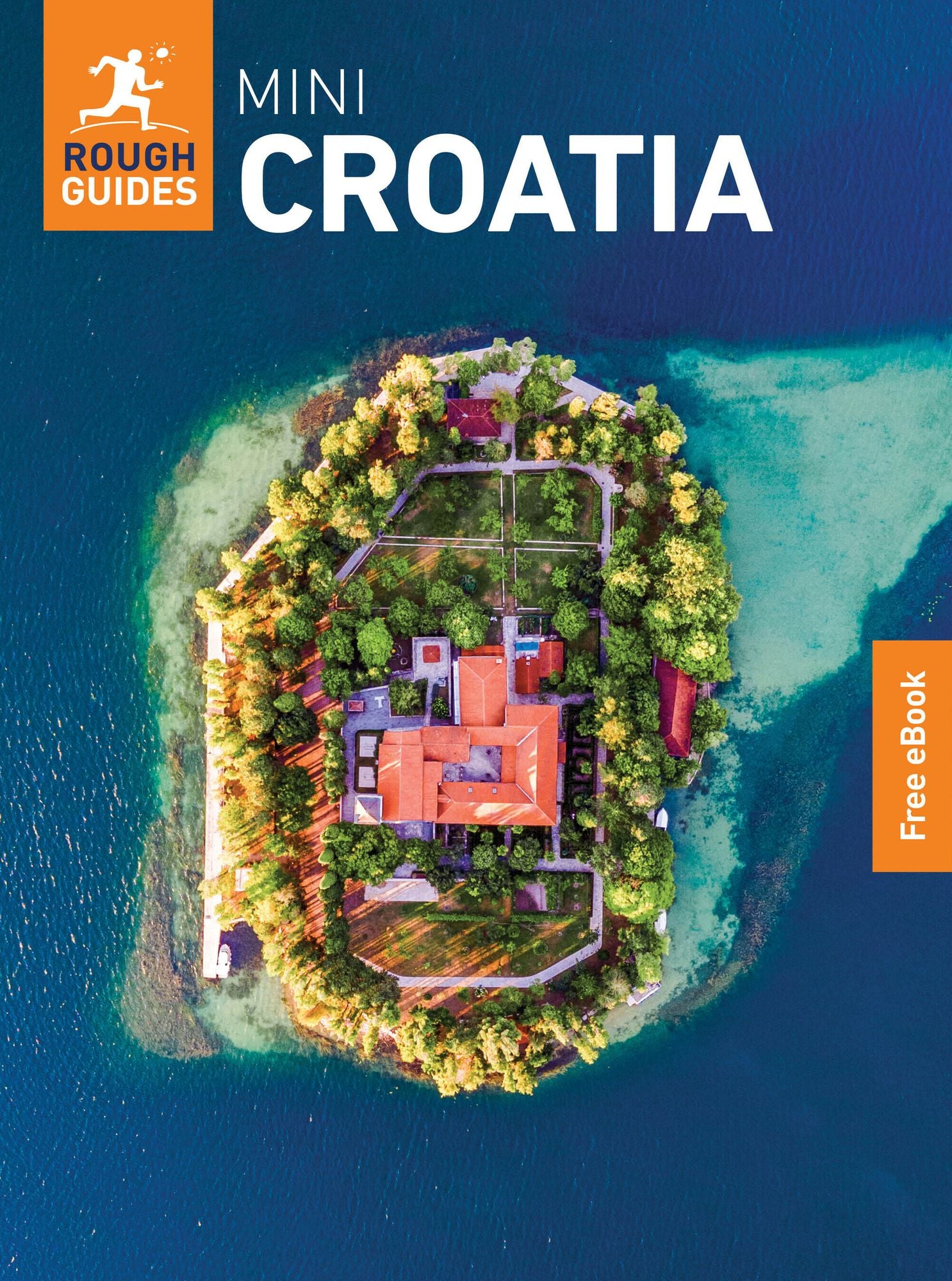 Rough Guides Mini Croatia: Travel Guide with eBook: 2026-2027 Insider Tips Must-See Sights Maps & Itineraries Covers: Zagreb, Dubrovnik, Split and more