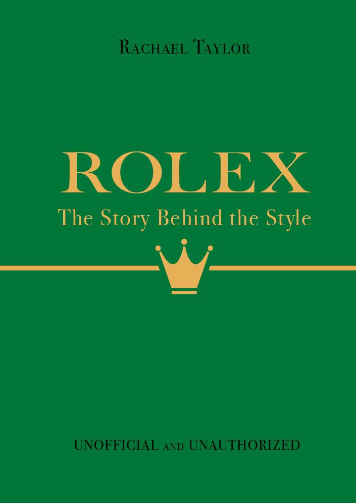 Rolex: The Story Behind the Style: