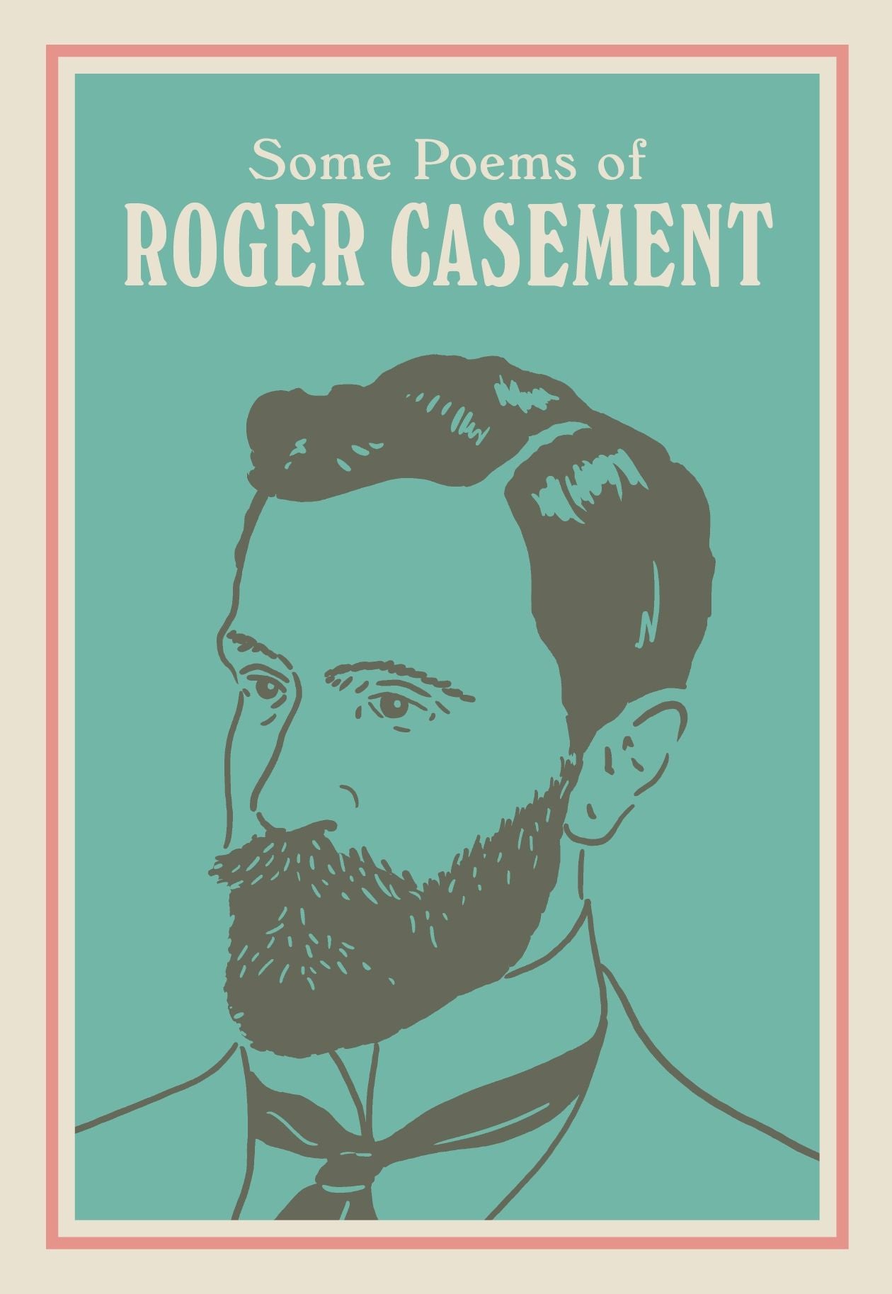 Some Poems of Roger Casement: with a new introduction by Seán Hewitt