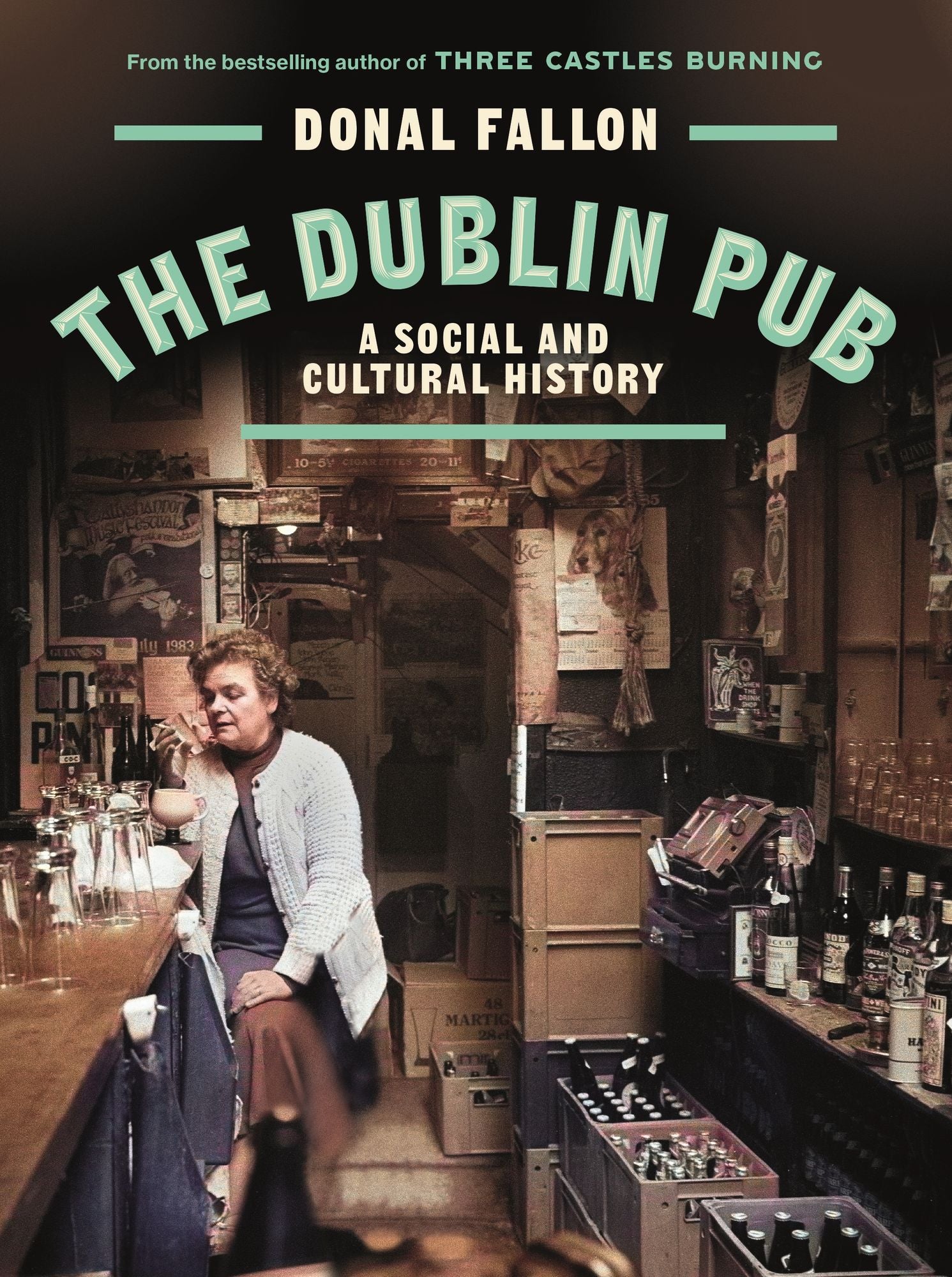 The Dublin Pub: A Social and Cultural History