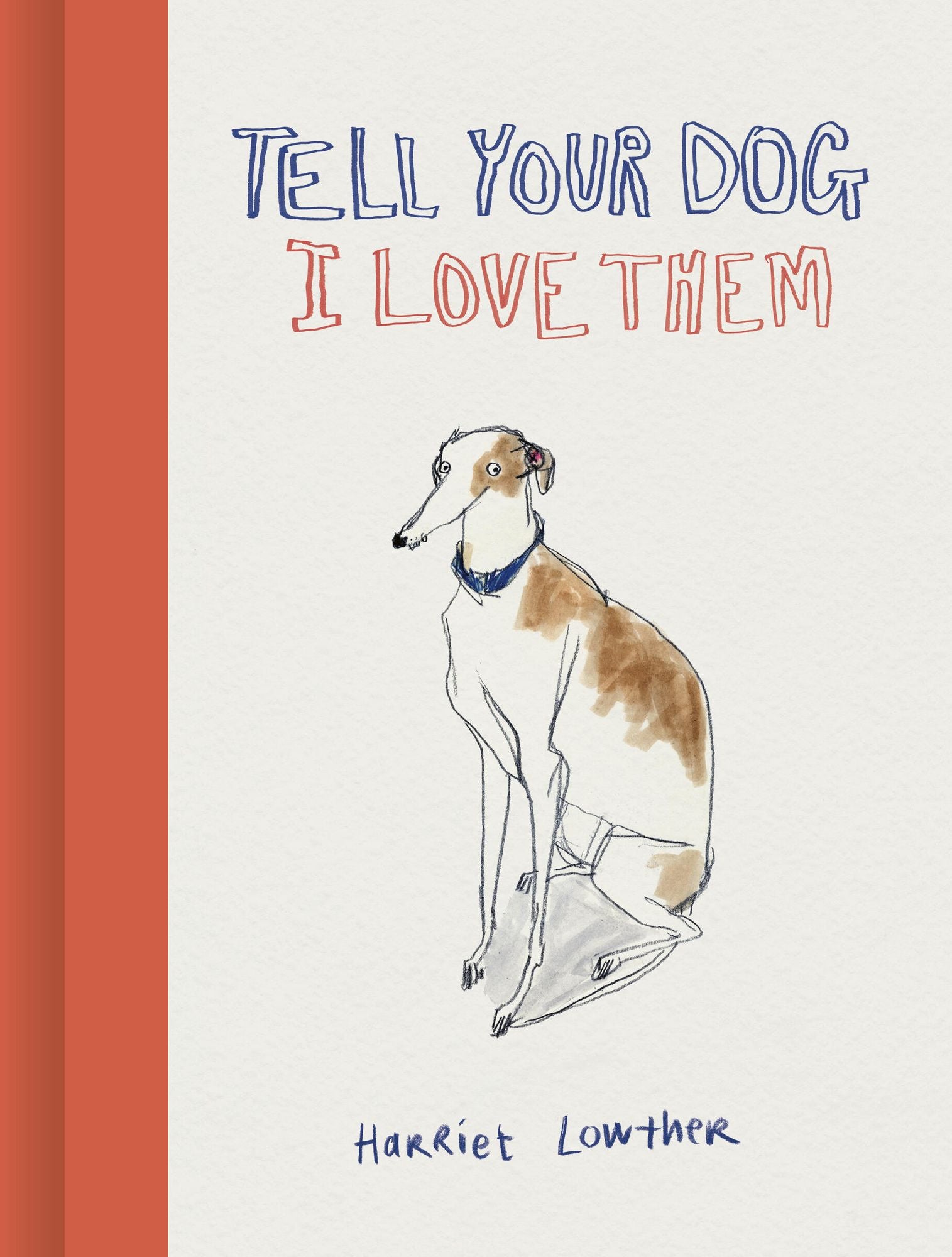 Tell Your Dog I Love Them
