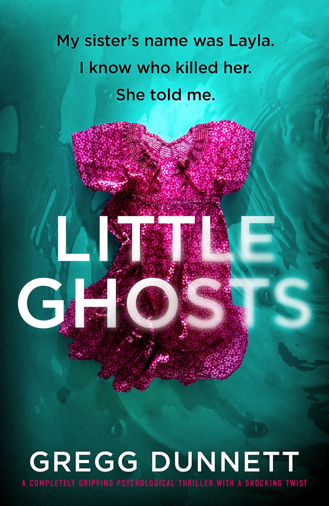 Little Ghosts: A completely gripping psychological thriller with a shocking twist