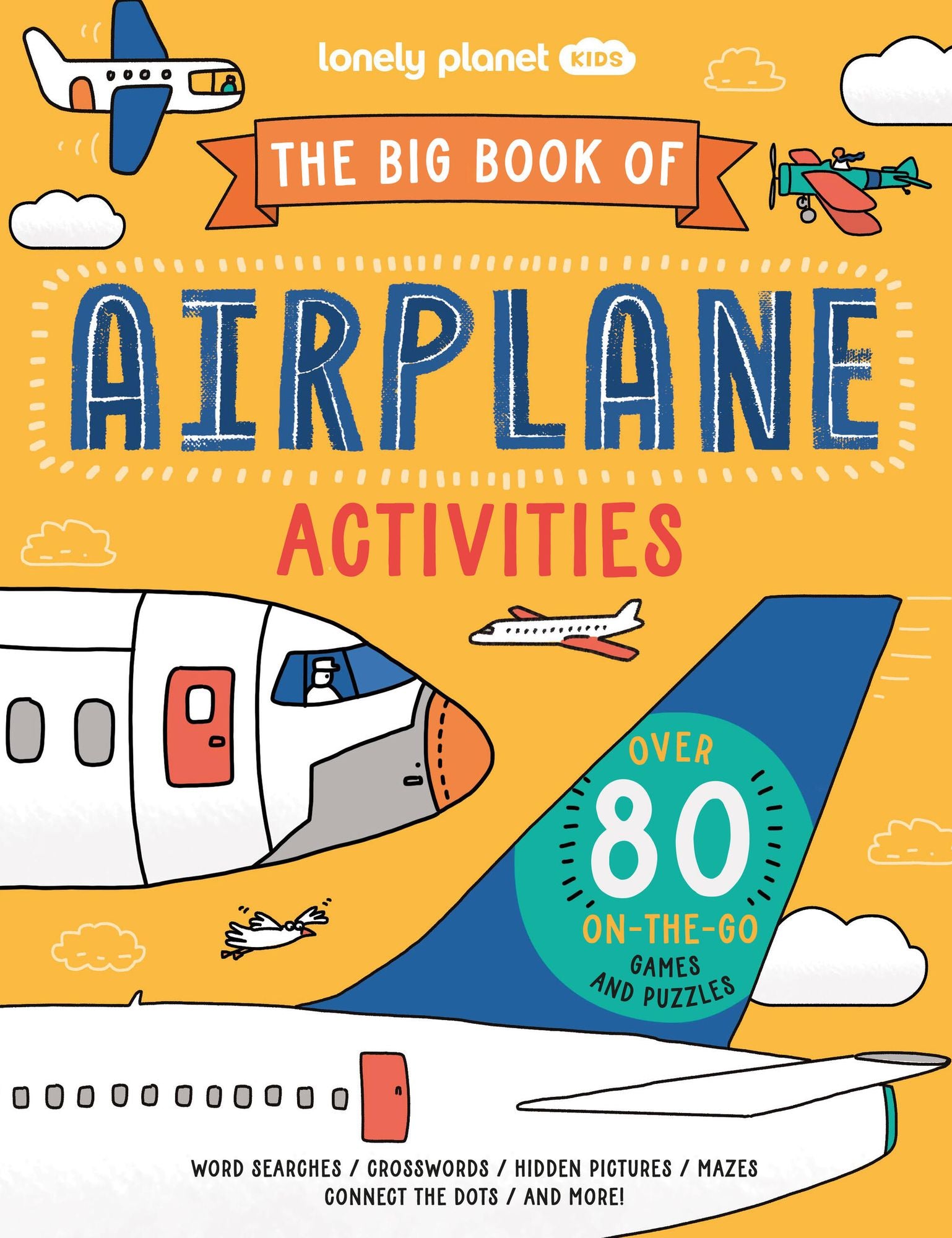 Lonely Planet Kids The Big Book of Airplane Activities: Over 80 On-the-Go Games and Puzzles