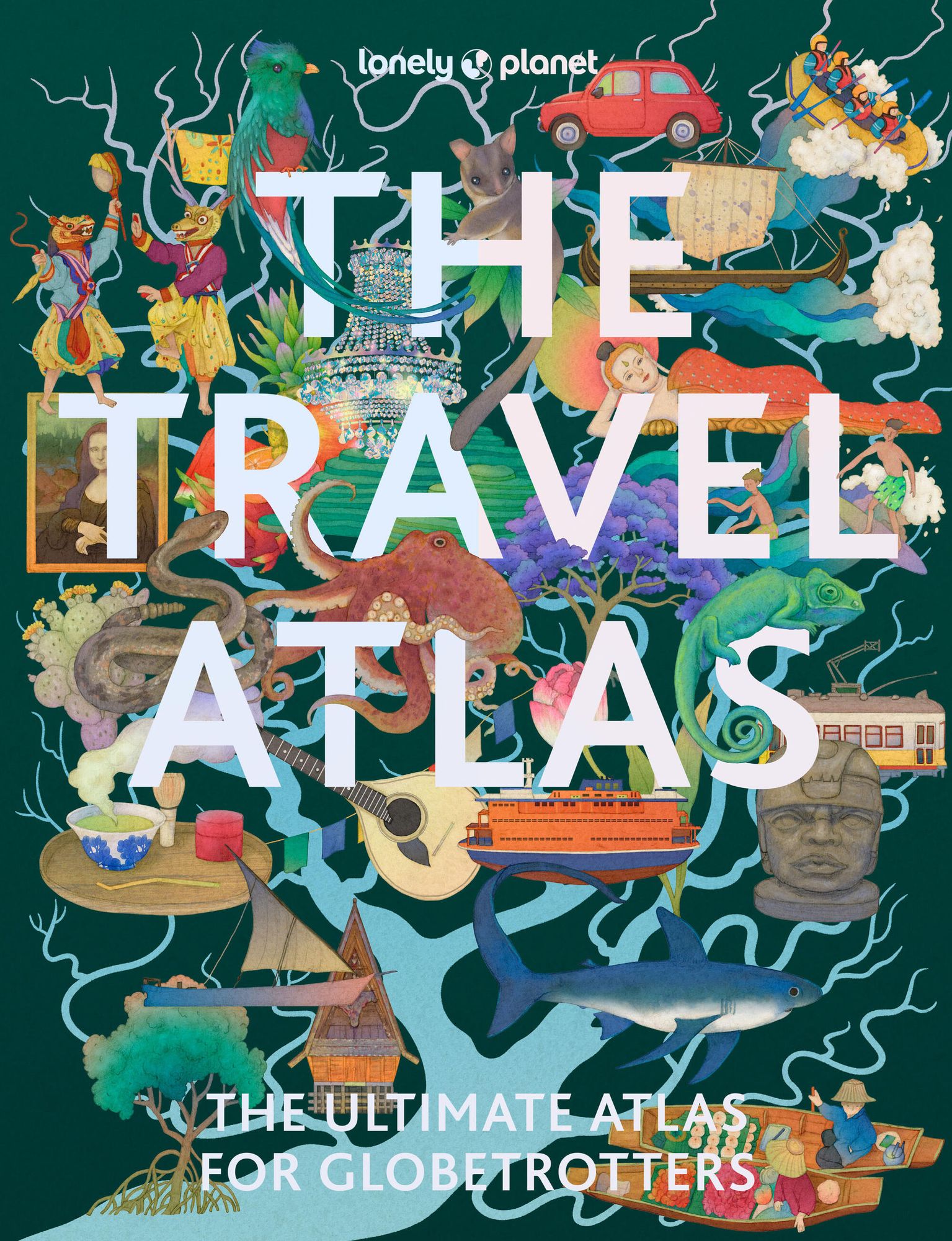 Lonely Planet The Travel Atlas: 205 Comprehensive Maps for Every Country on Earth Itineraries from 2 Days to 2 Weeks Trip Planning Tools & Recommended Activities