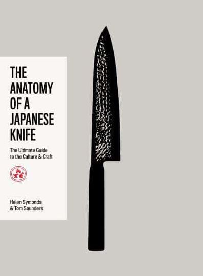 The Anatomy of a Japanese Knife: The Ultimate Guide to the Culture and Craft