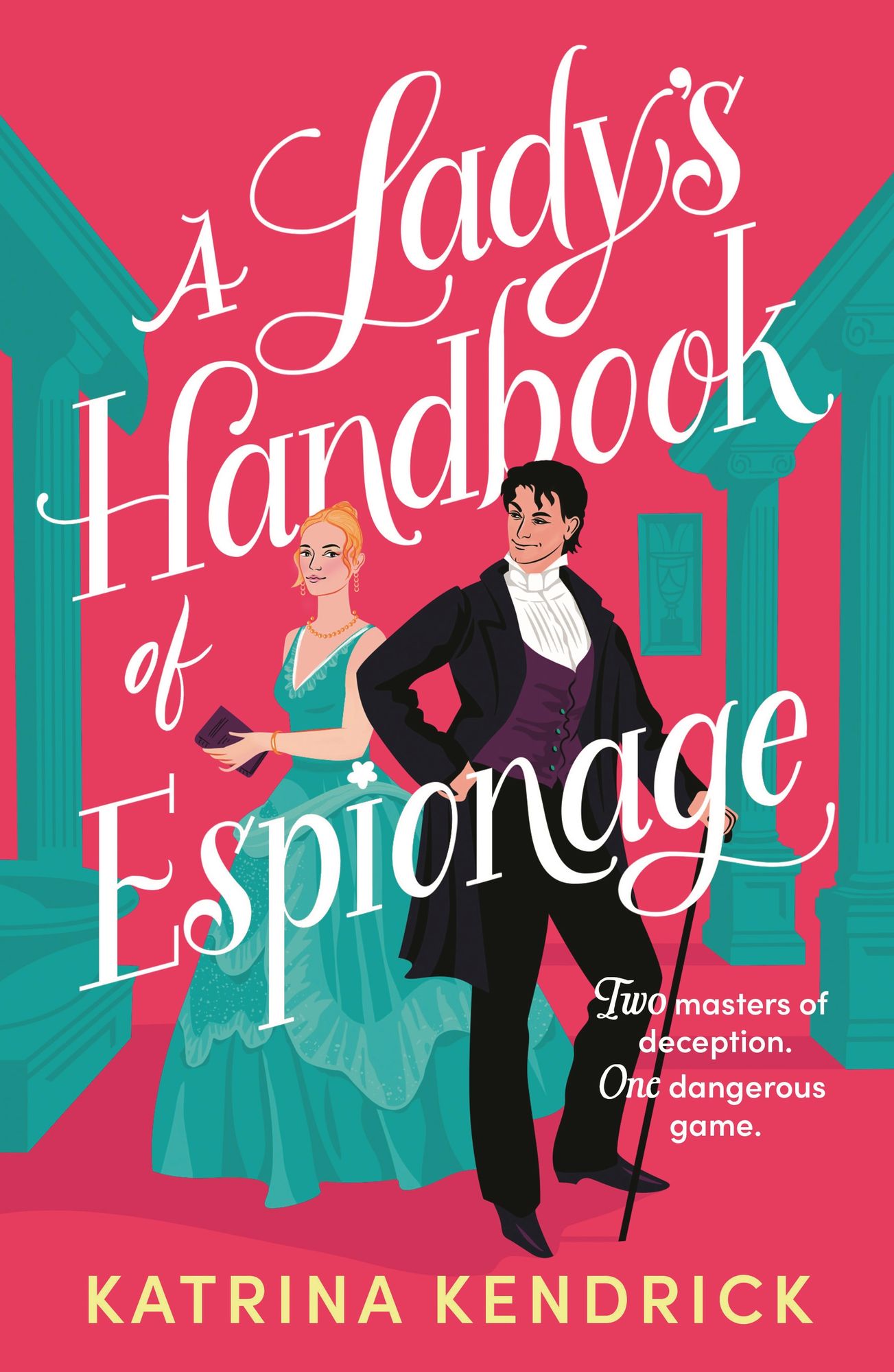 A Lady's Handbook of Espionage: A brand-new spicy, historical romance about two spies and one dangerous game...