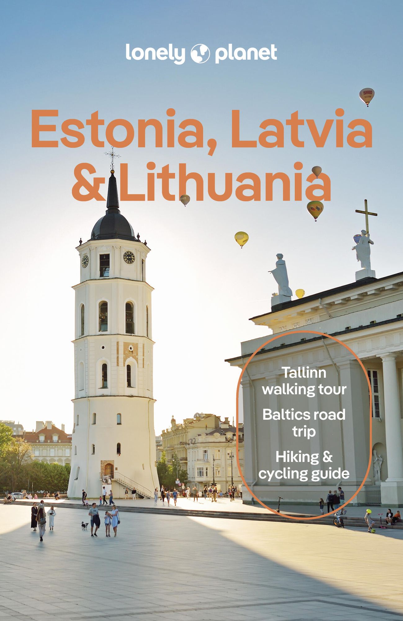 Lonely Planet Estonia, Latvia & Lithuania: Plan the Trip of a Lifetime Detailed Itineraries & Maps Insider Tips Covers Estonia, Helsinki, Latvia and Lithuania