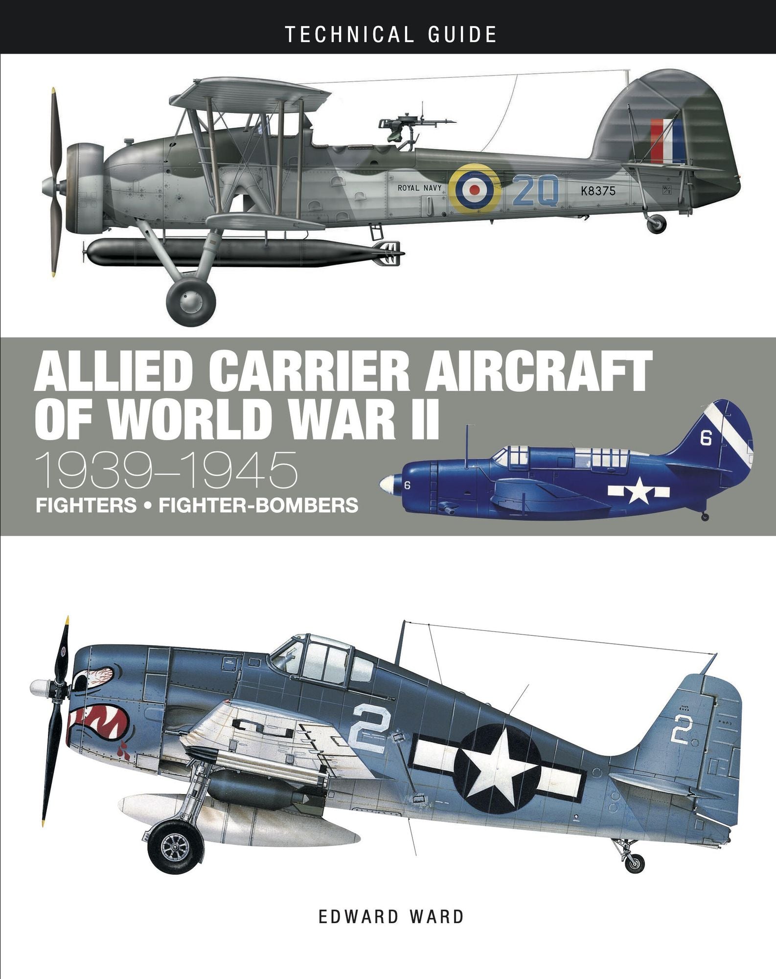 Allied Carrier Aircraft of World War II: 1939-1945