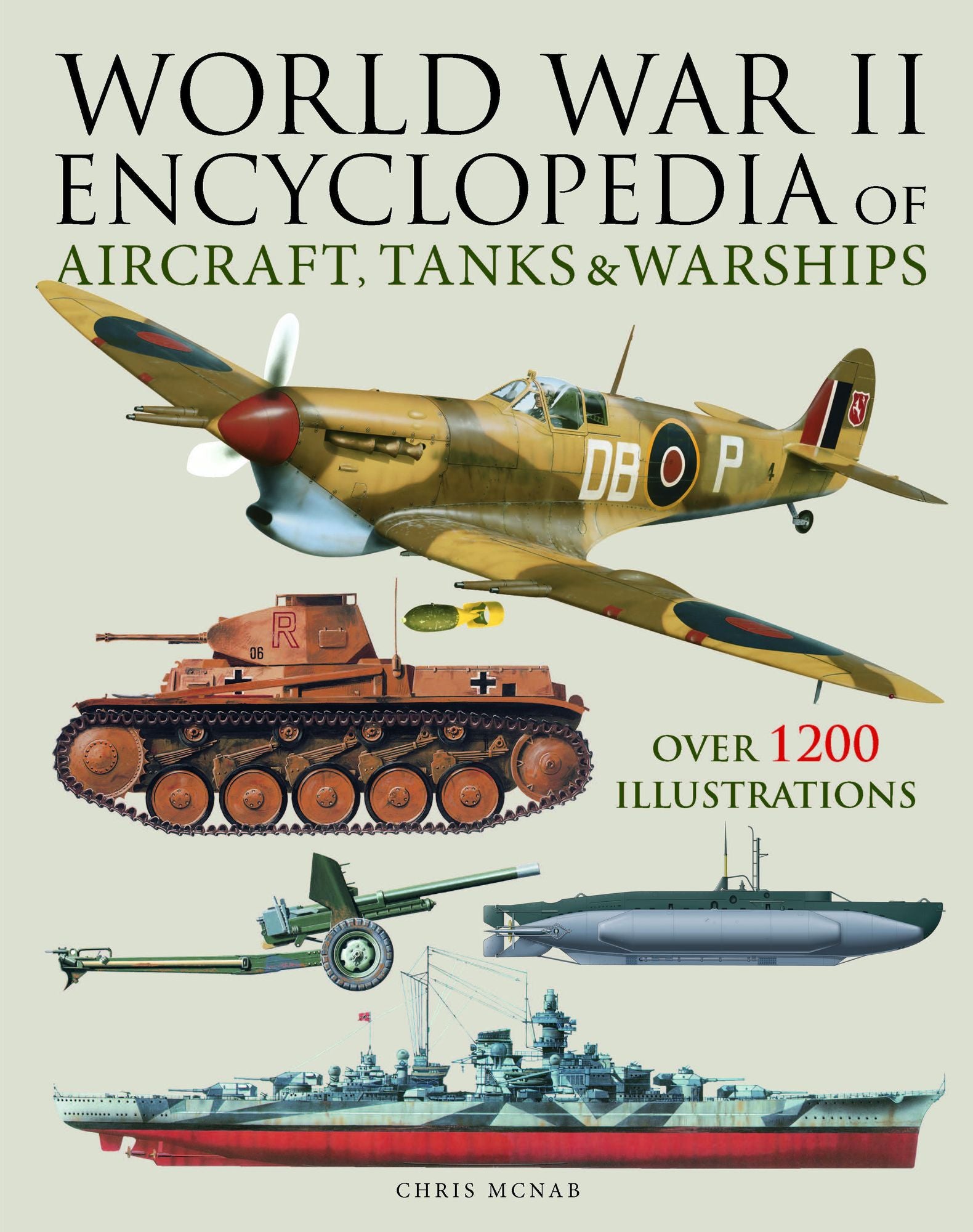 World War II Encyclopedia of Aircraft, Tanks, Warships and Other Weapons