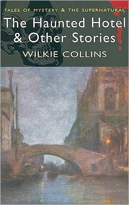 The Haunted Hotel and Other Strange Stories