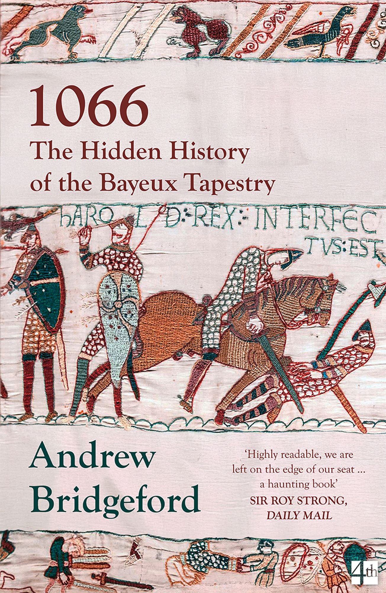 1066: The Hidden History of the Bayeux Tapestry