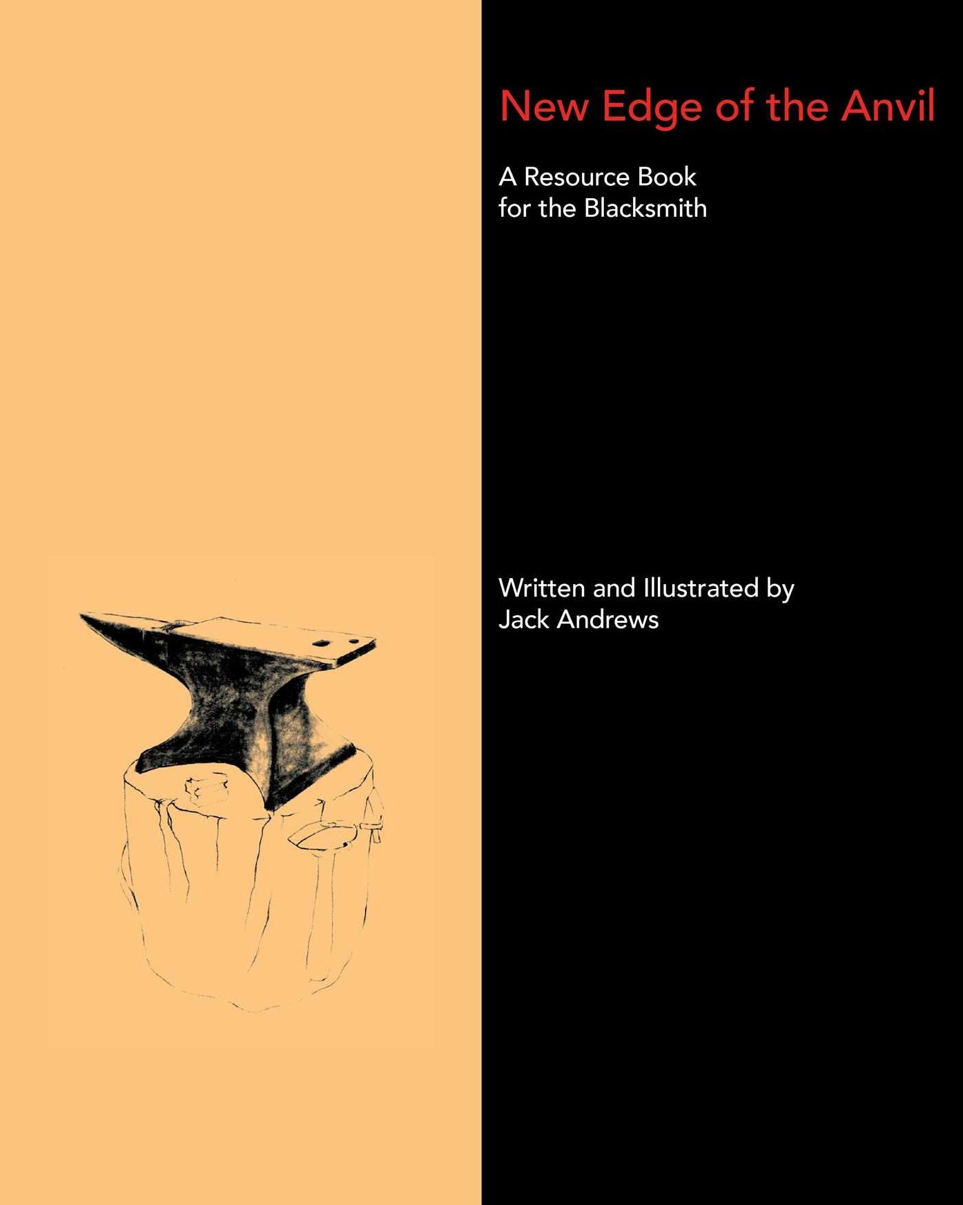 New Edge of the Anvil: A Resource Book for the Blacksmith