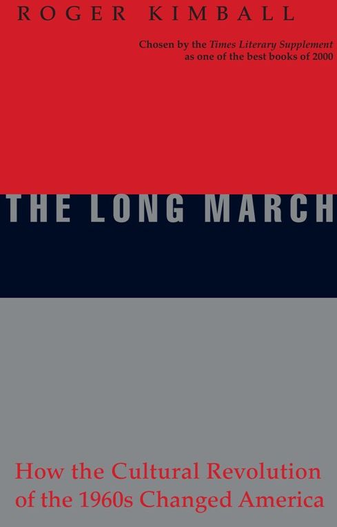 The Long March: How the Cultural Revolution of the 1960s Changed America