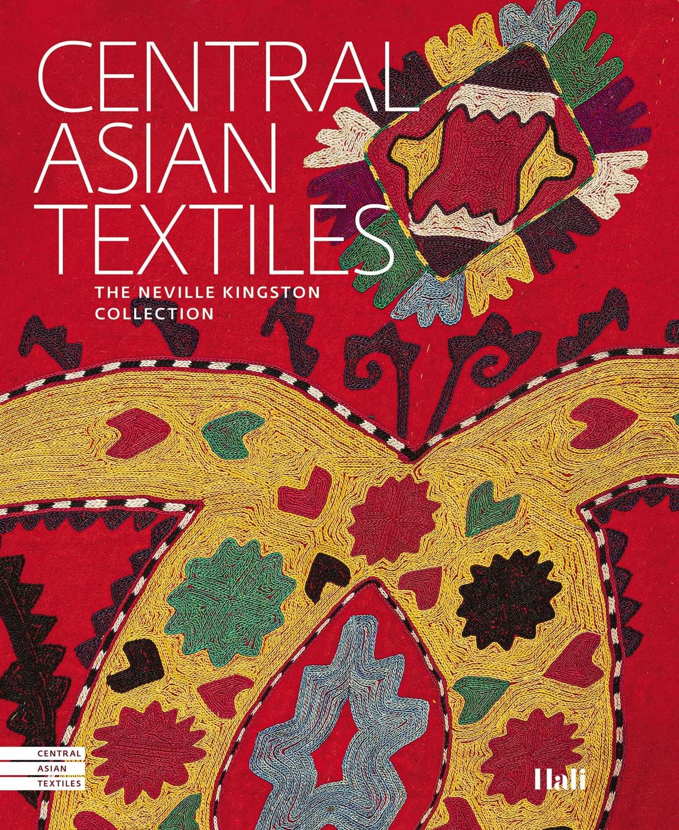 Central Asian Textiles: The Neville Kingston Collection