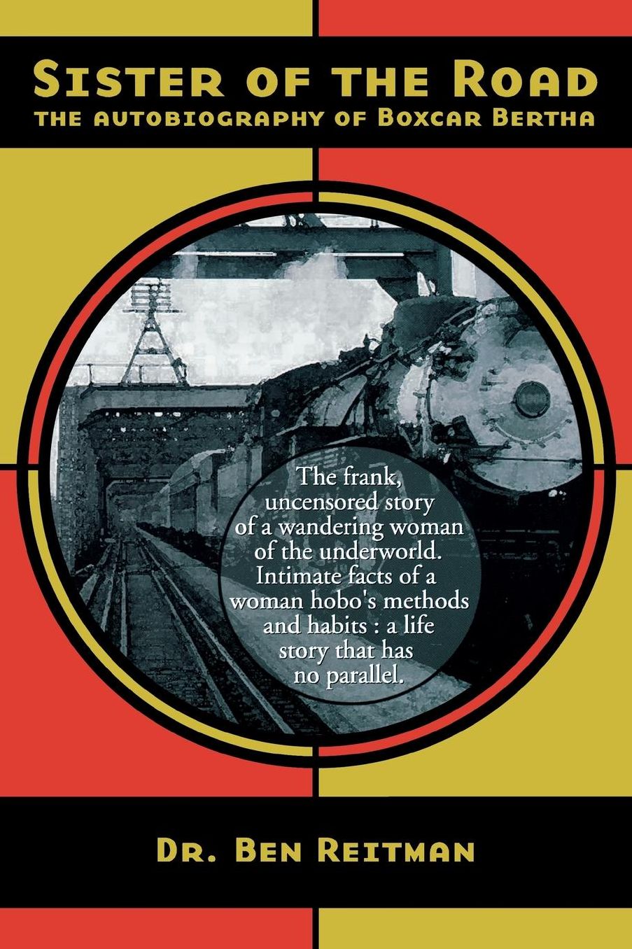 Sister of The Road: The Autobiography of Boxcar Bertha - as told to Dr. Ben Reitman