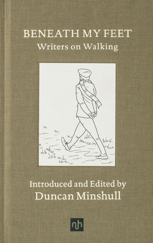 Beneath My Feet: Writers on Walking