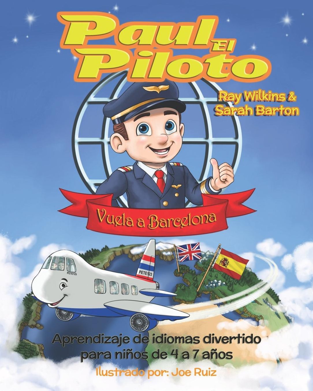 Paul el Piloto Vuela a Barcelona: Aprendizaje de idiomas divertido para ni�os de 4 a 7 a�os