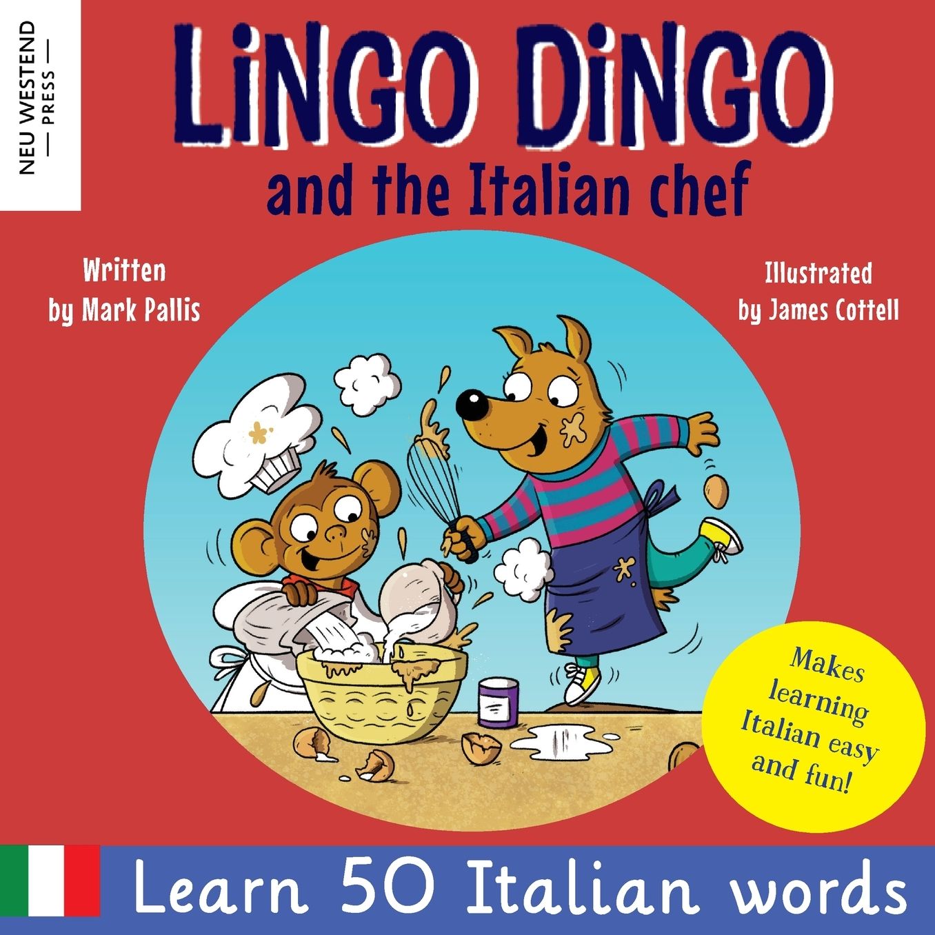 Lingo Dingo and the Italian Chef: Laugh as you learn Italian for kids. Bilingual Italian English book for children; italian language learning for kids; Italian childrens story books; English italian story (Story-powered language learning method Italian)