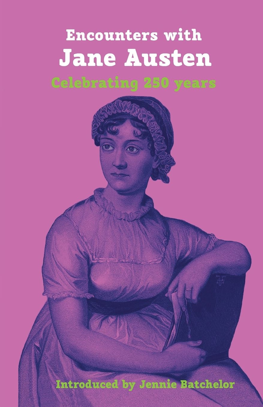Encounters with Jane Austen: Celebrating 250 Years