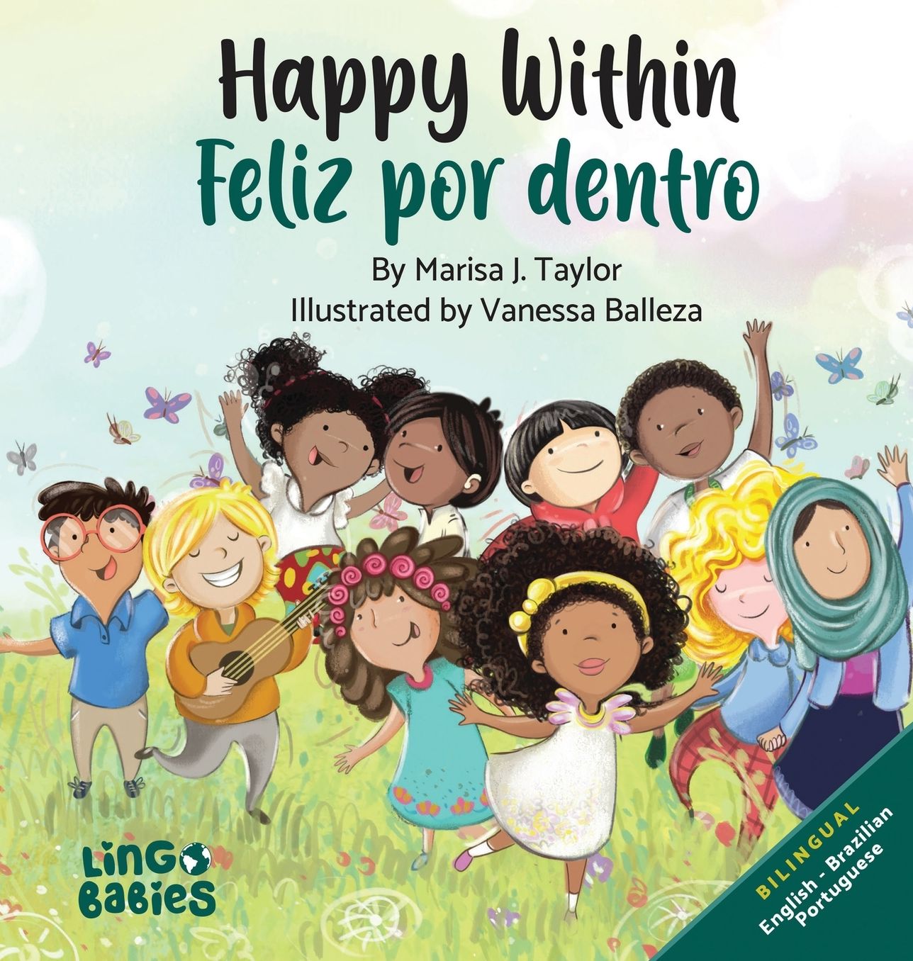 Happy Within/ Feliz por dentro: Bilingual Children's book English Brazilian Portuguese for kids ages 2-6/ Livro infantil bil�ngue ingl�s portugu�s do brasil para crian�as de 2 a 6 anos