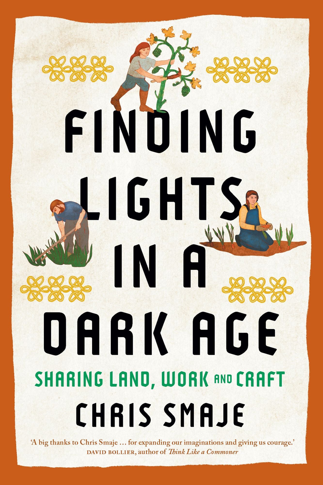 Finding Lights in a Dark Age: Sharing Land, Work and Craft